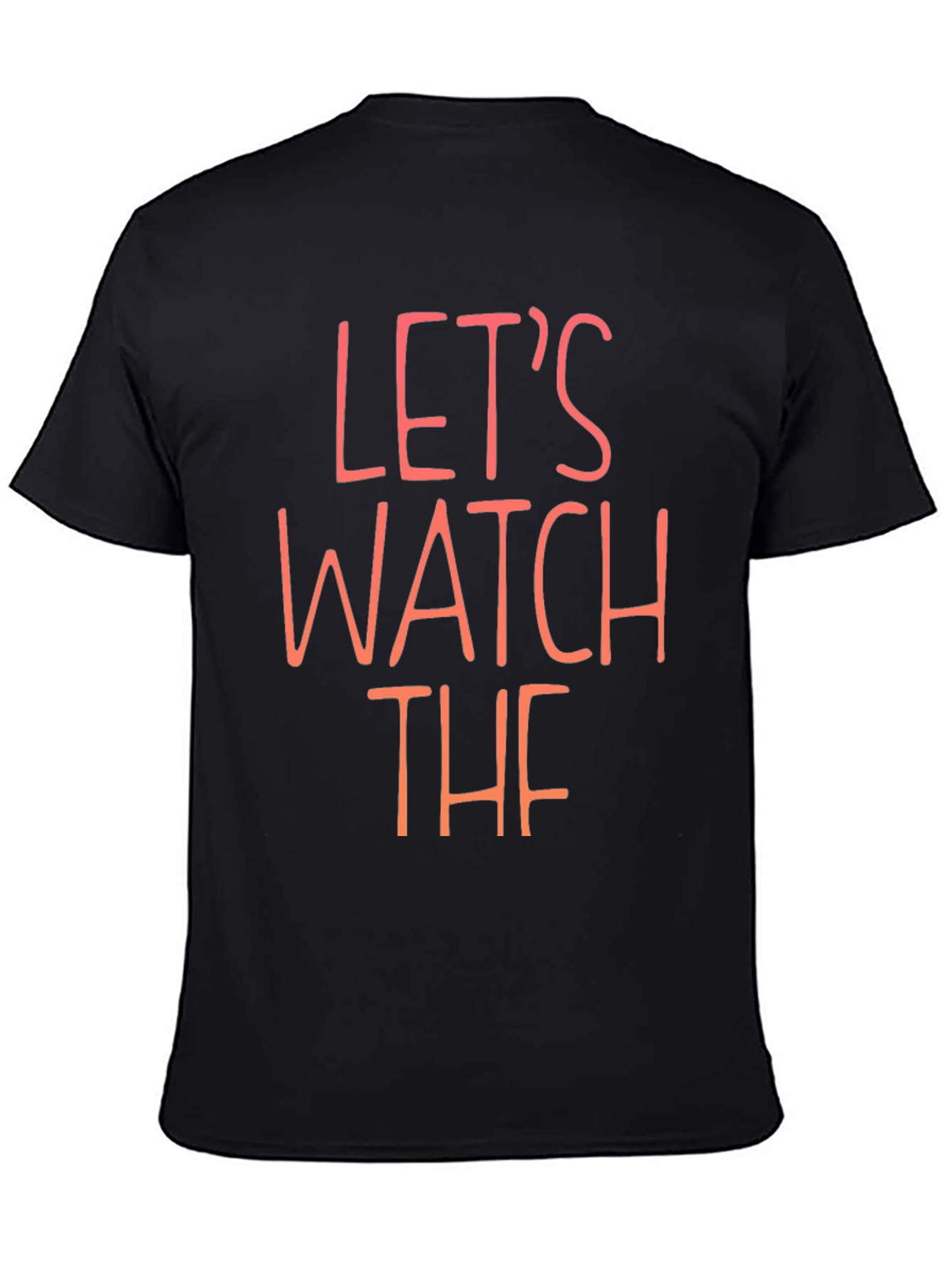 Lets Watch the T-Shirt