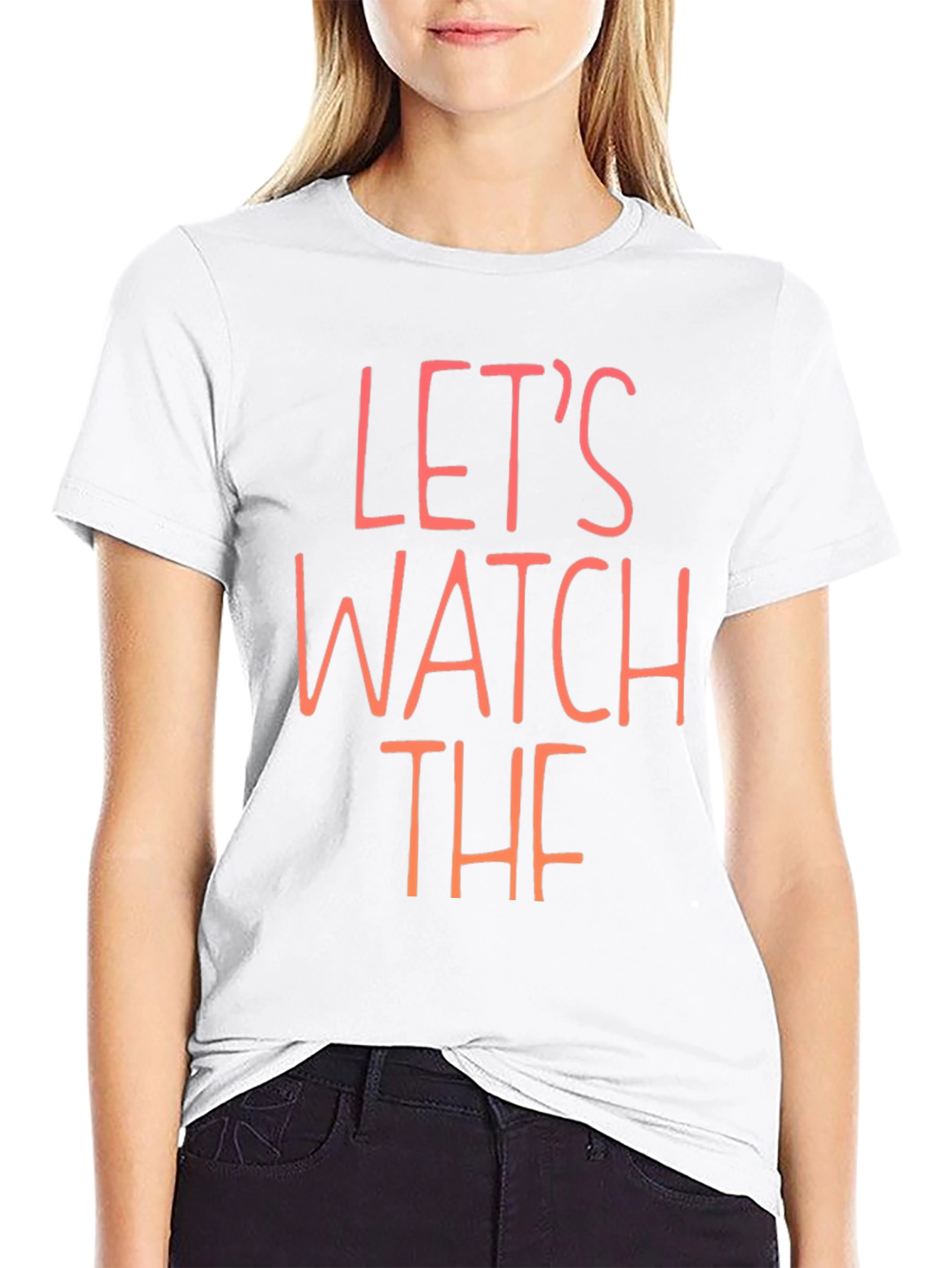 Lets Watch the T-Shirt
