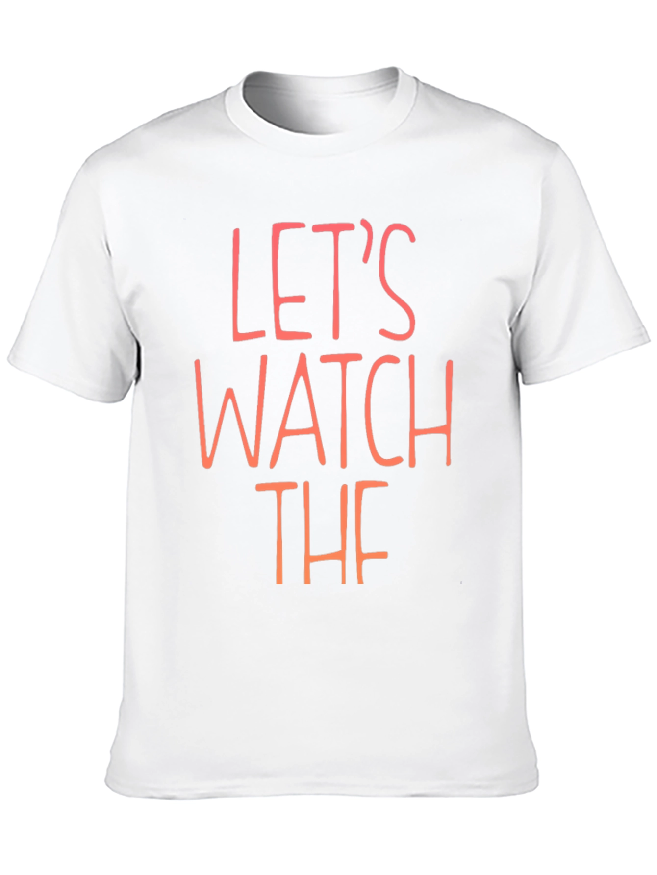 Lets Watch the T-Shirt