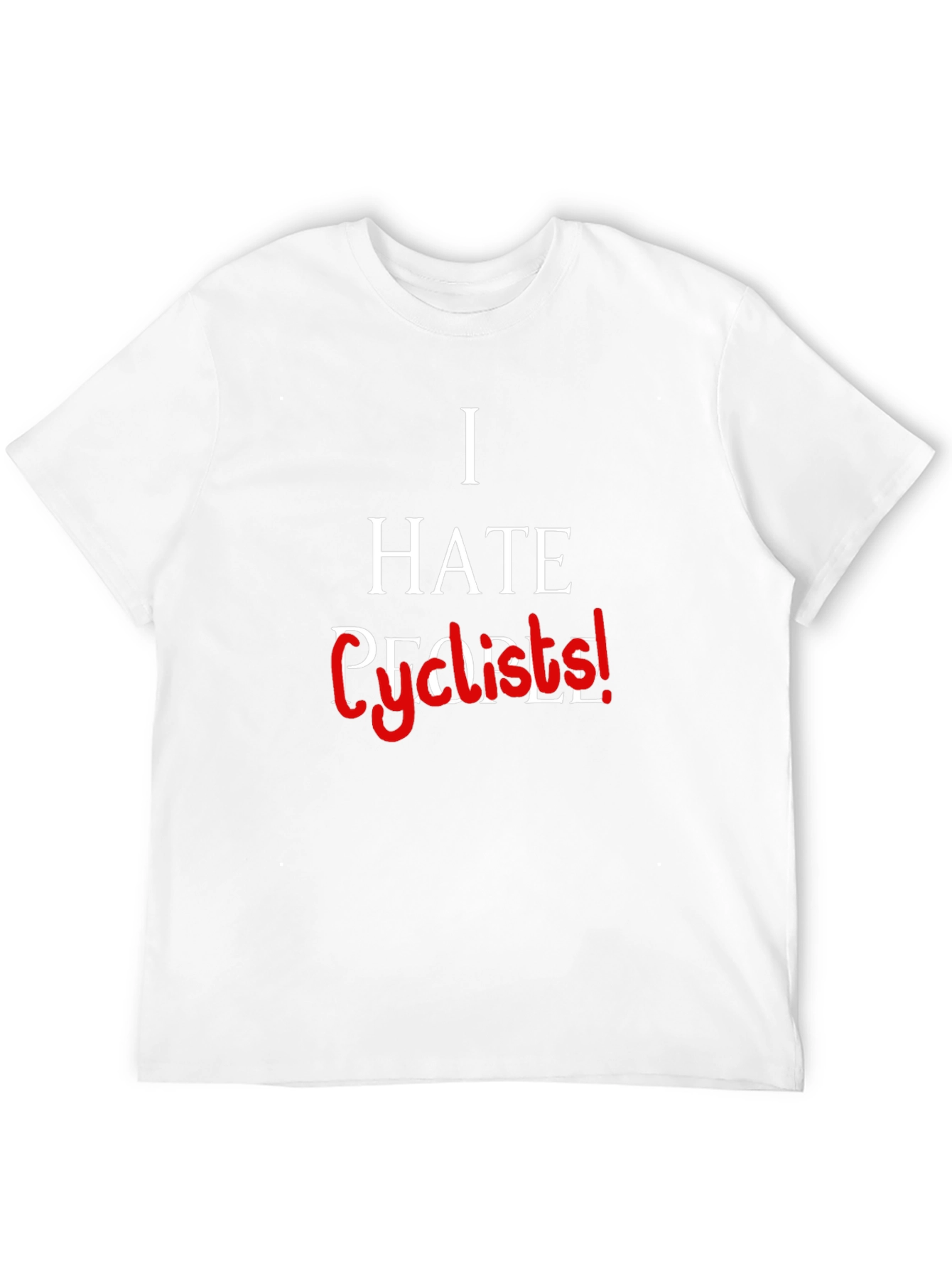 I Hate People... Cyclists! Graphic Tee