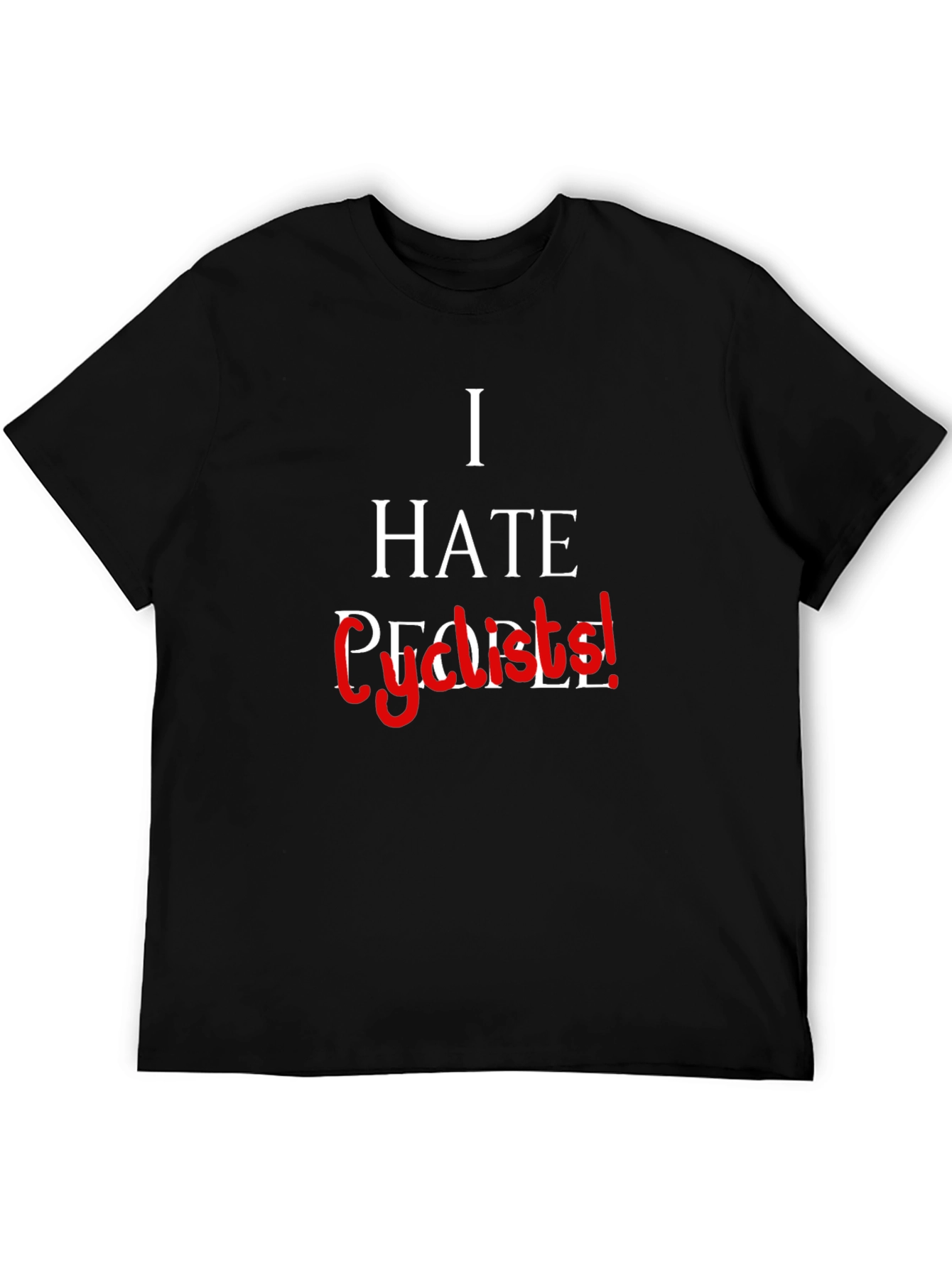 I Hate People... Cyclists! Graphic Tee