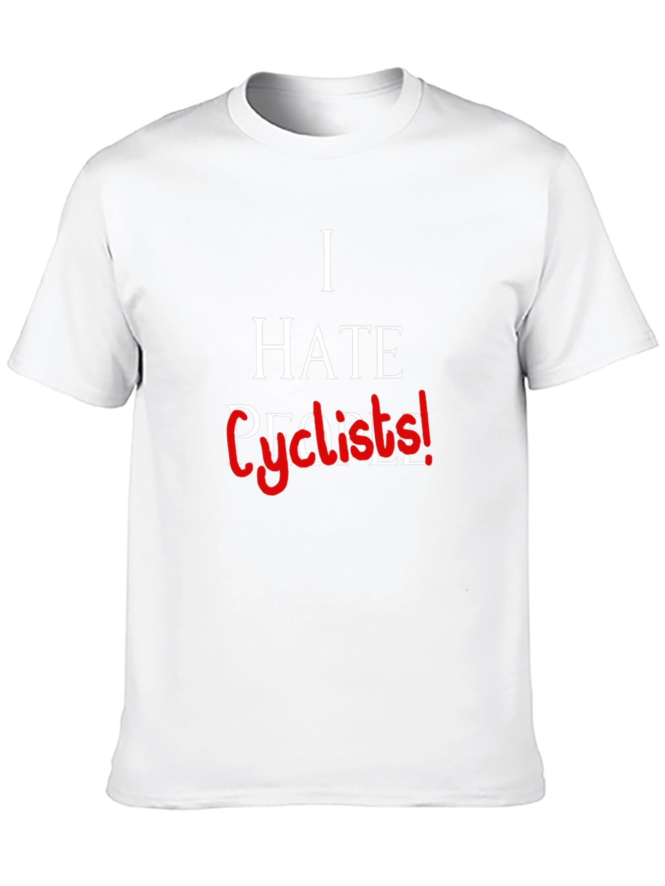I Hate People... Cyclists! Graphic Tee