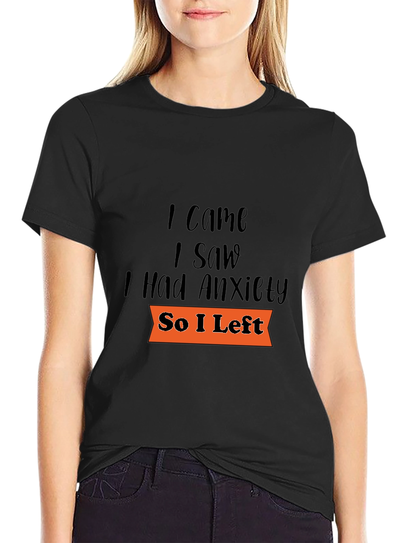 I Came I Saw Anxiety T-Shirt
