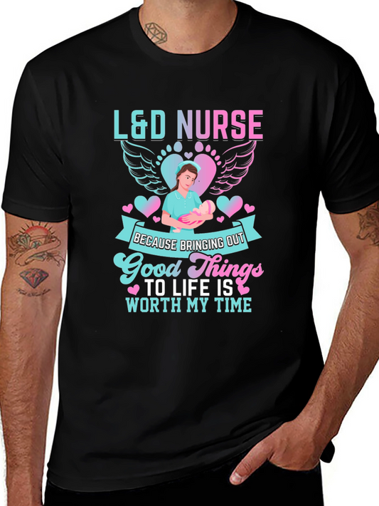 L&D Nurse T-Shirt - Worth My Time Graphic Tee