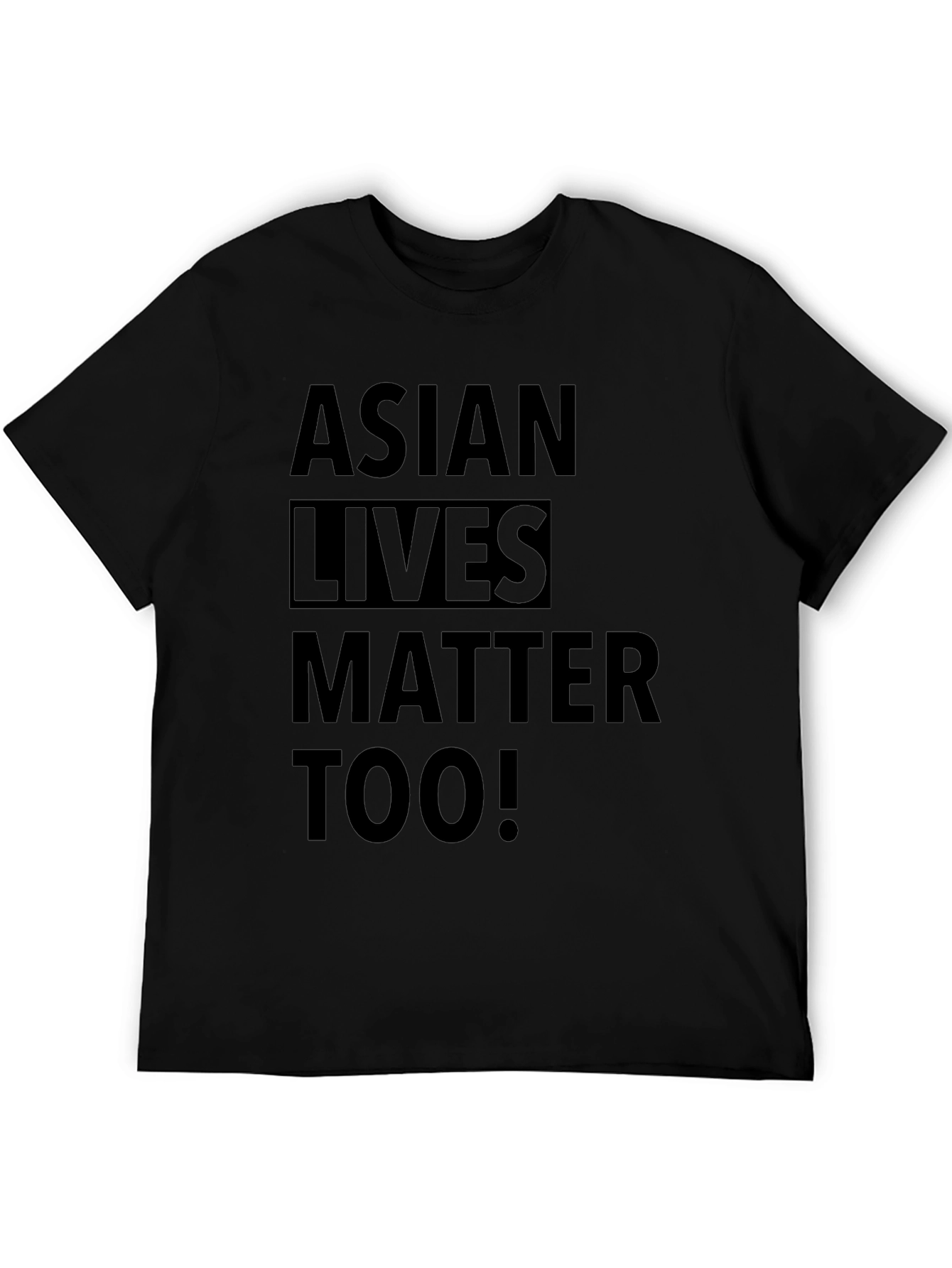 Asian Lives Matter Too! Graphic Tee - Black