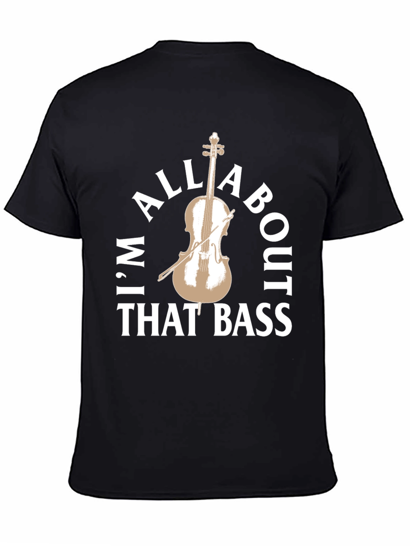 Im All About That Bass T-Shirt