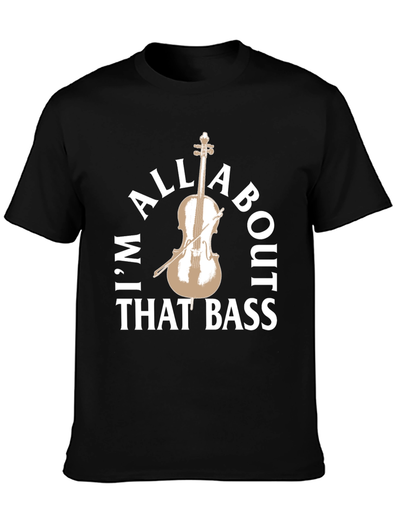Im All About That Bass T-Shirt