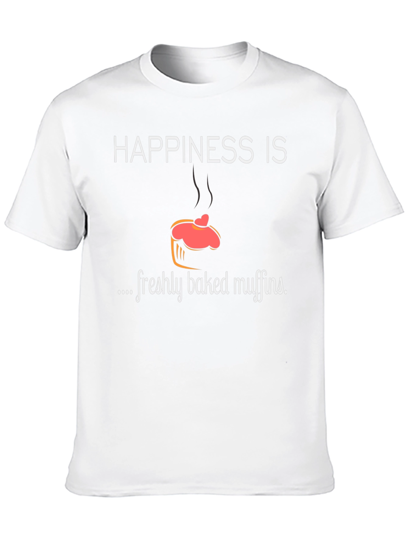 Happiness is Freshly Baked Muffins T-Shirt