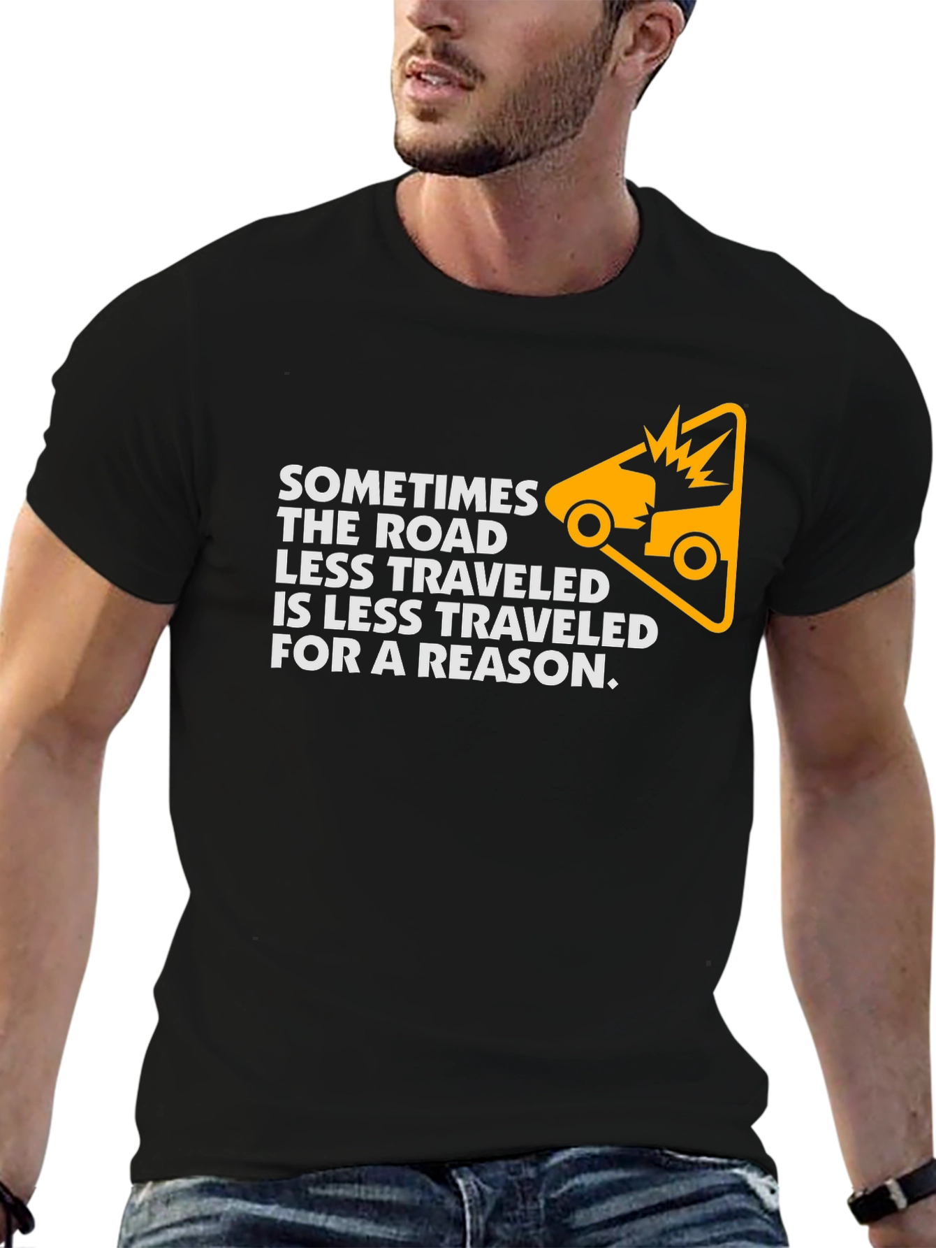 Sometimes The Road Less Traveled T-Shirt