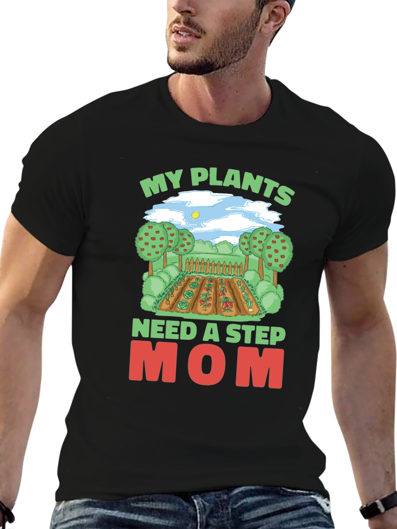 My Plants Need A Step Mom T-Shirt Gardening Tee