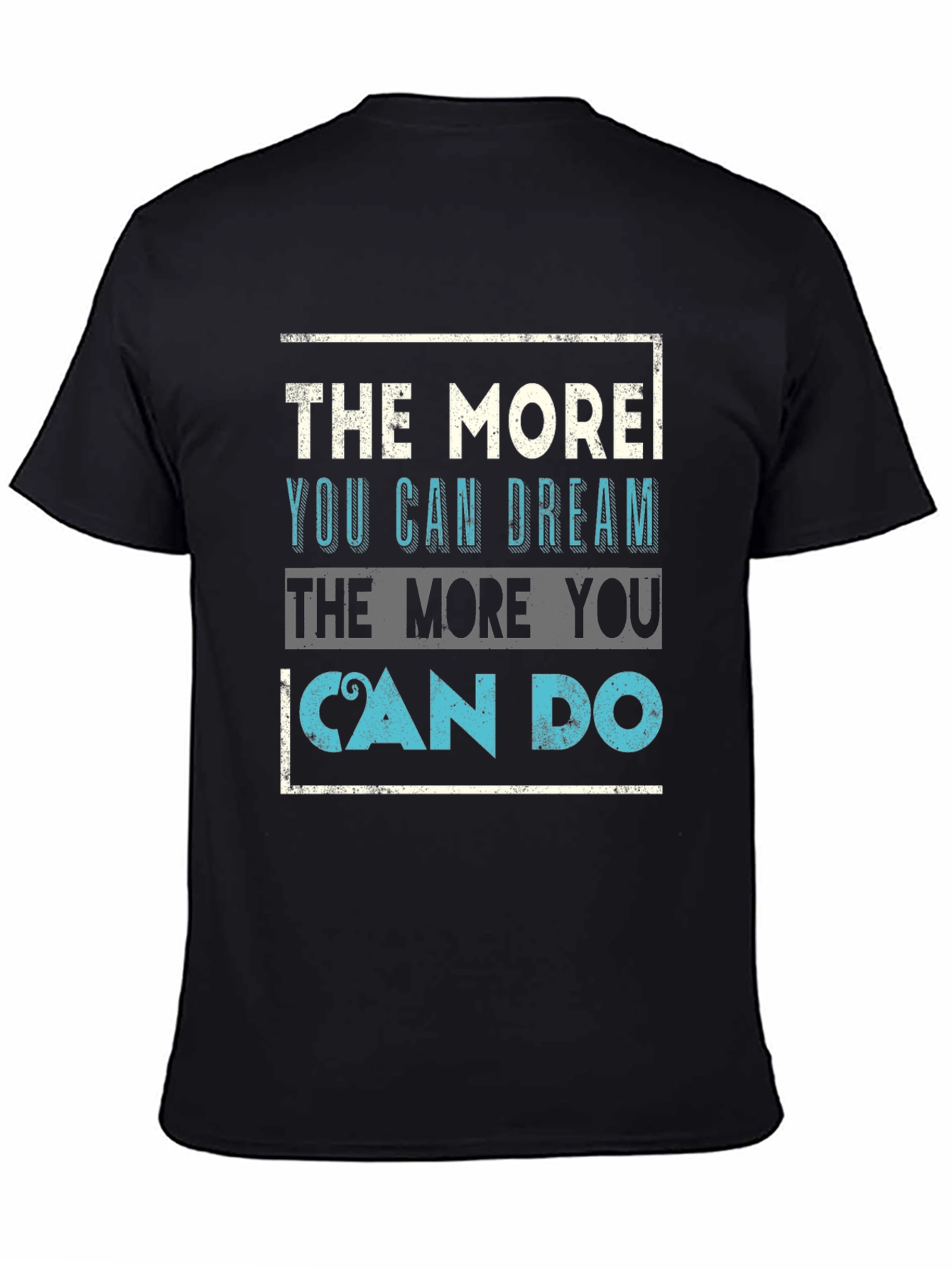 Inspirational Quote Graphic Tee - Dream & Do