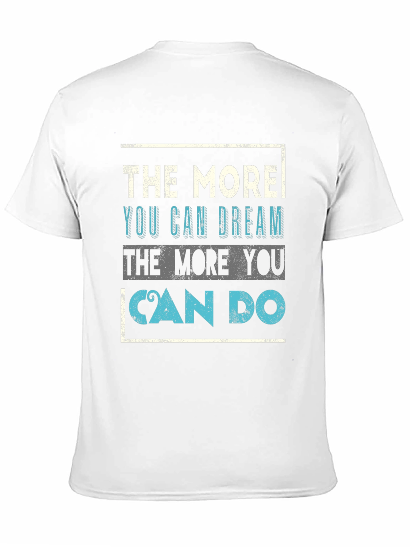 Inspirational Quote Graphic Tee - Dream & Do