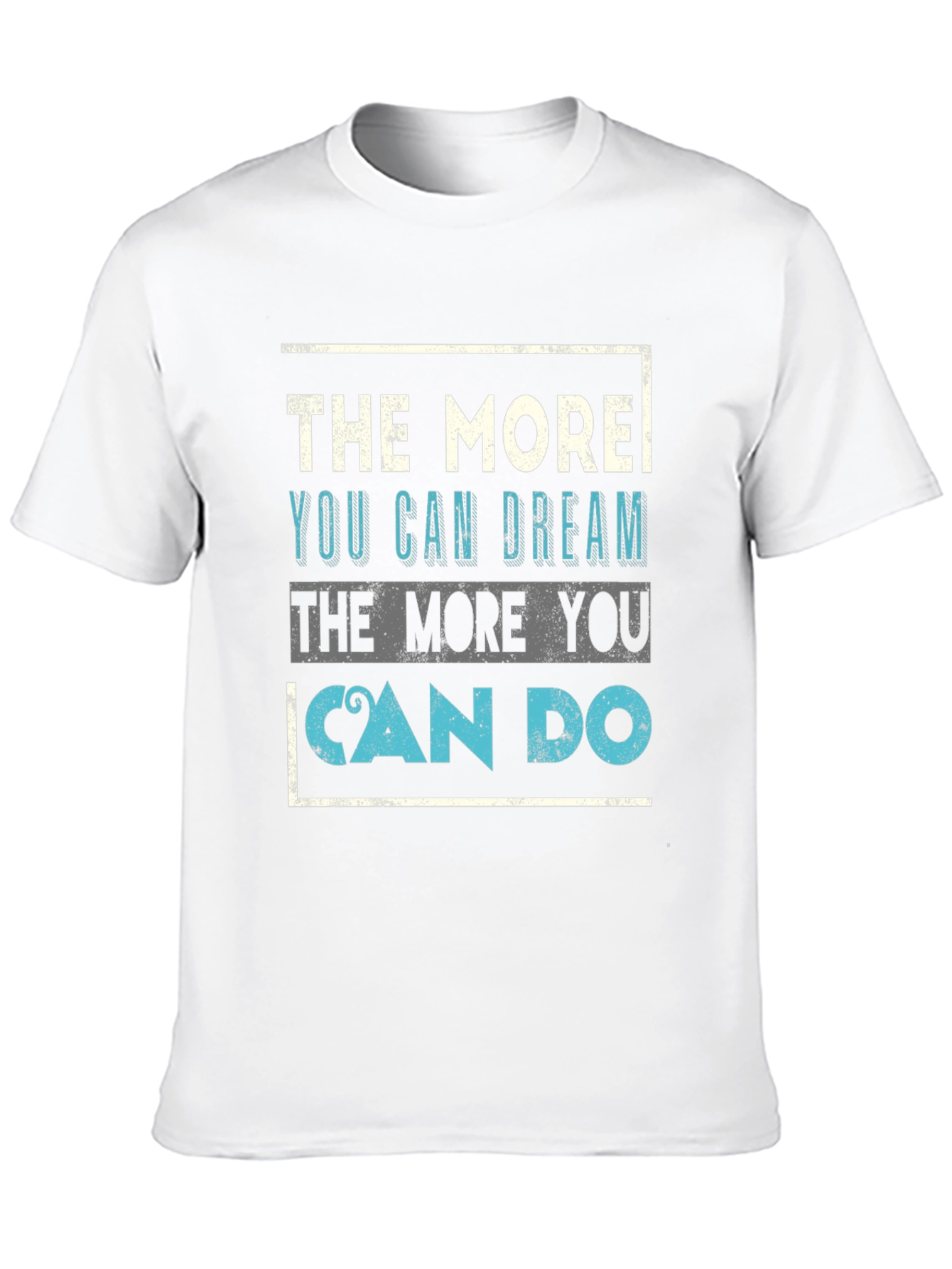 Inspirational Quote Graphic Tee - Dream & Do