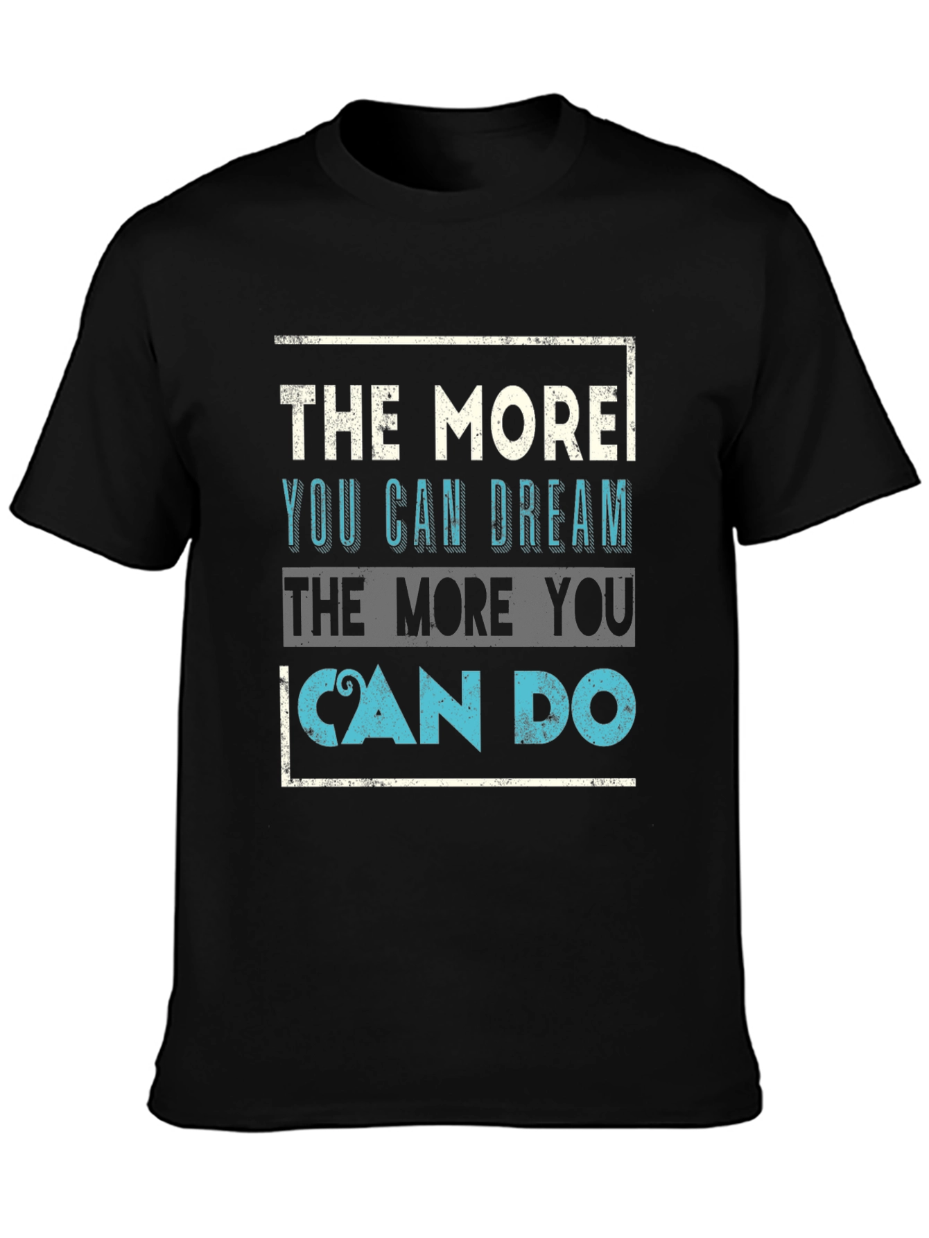Inspirational Quote Graphic Tee - Dream & Do