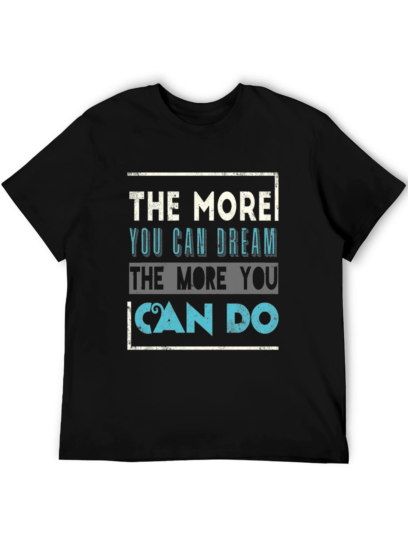 Inspirational Quote Graphic Tee - Dream & Do