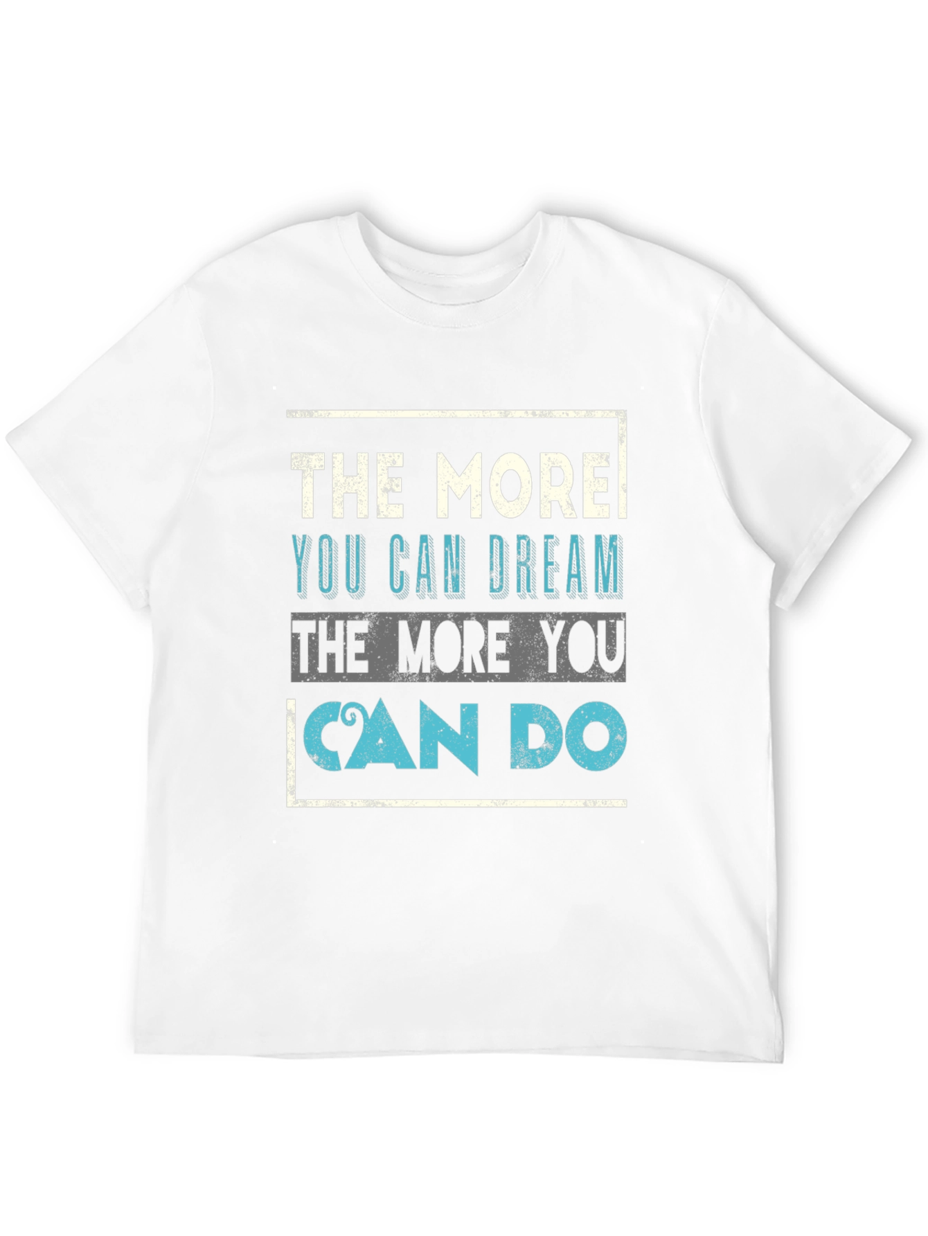 Inspirational Quote Graphic Tee - Dream & Do