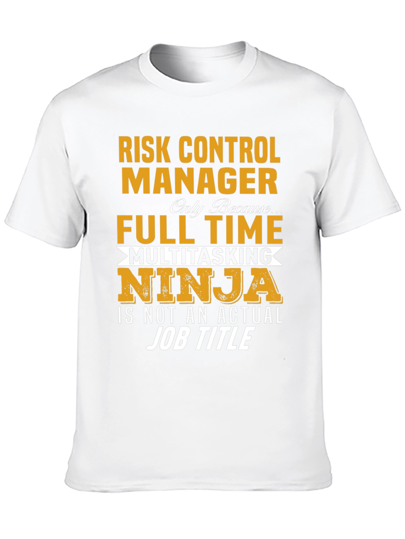 Risk Control Manager Full Time Multitasking Ninja T-Shirt