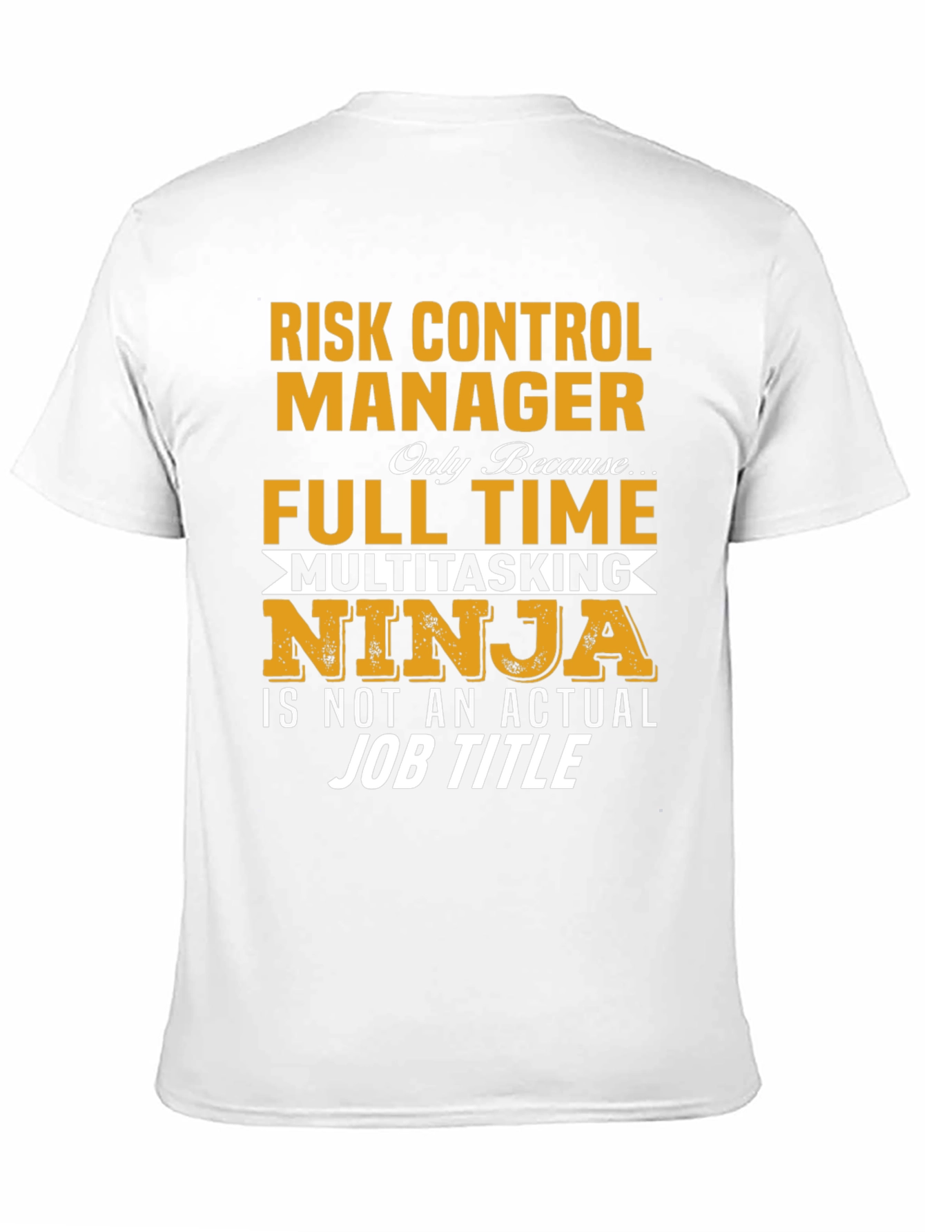 Risk Control Manager Full Time Multitasking Ninja T-Shirt
