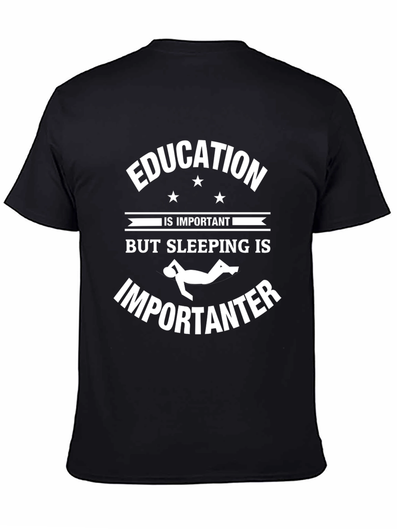 Education Important-Sleeping More T-Shirt