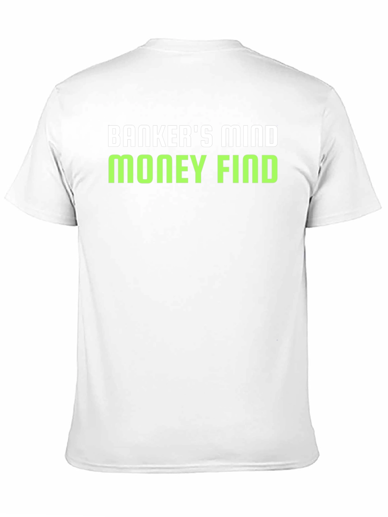 Bankers Mind Money Find Graphic T-Shirt