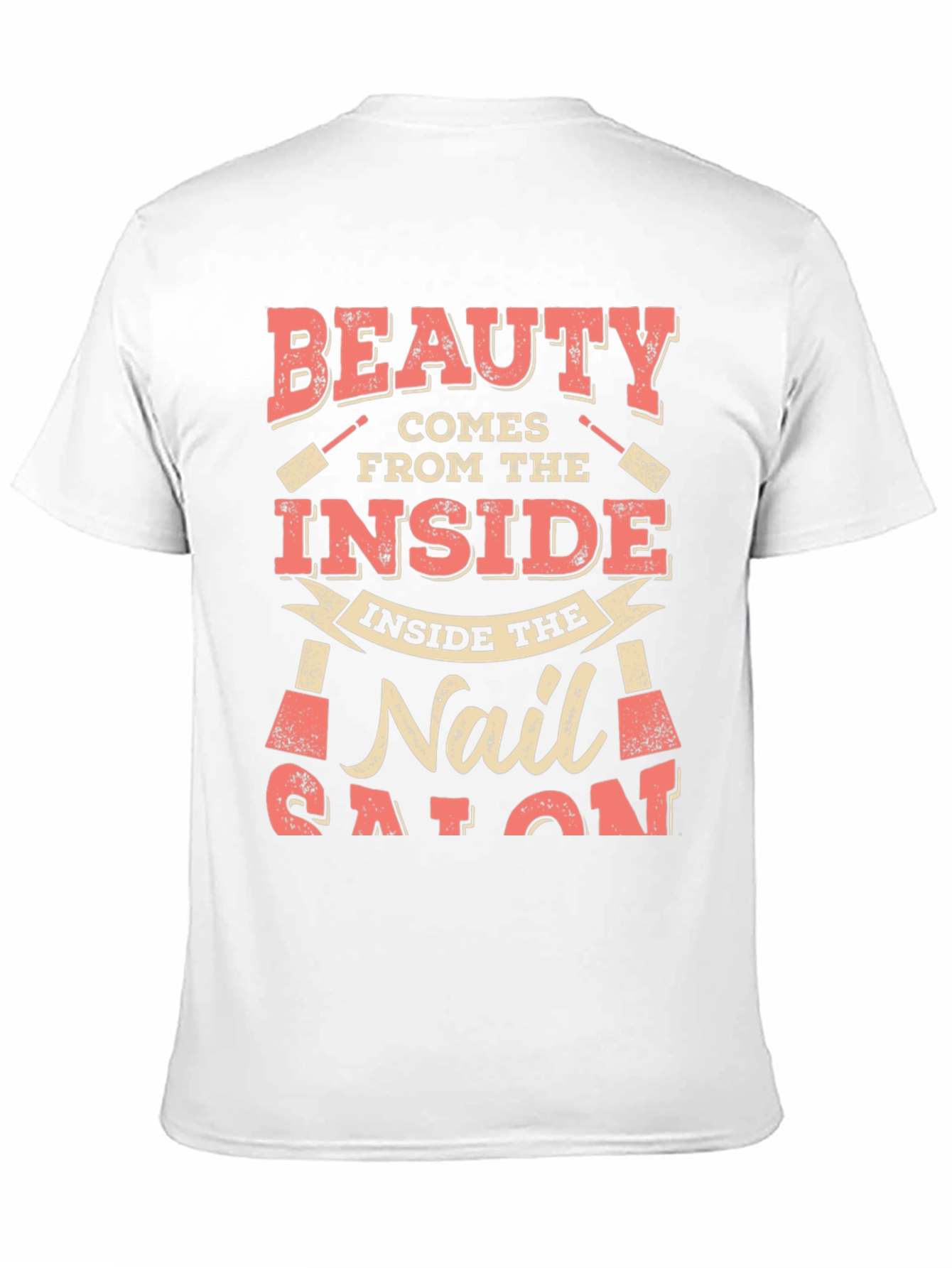 Beauty Comes From the Inside Nail Salon T-Shirt