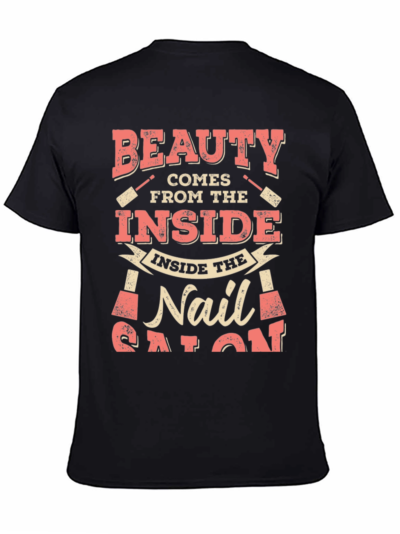Beauty Comes From the Inside Nail Salon T-Shirt
