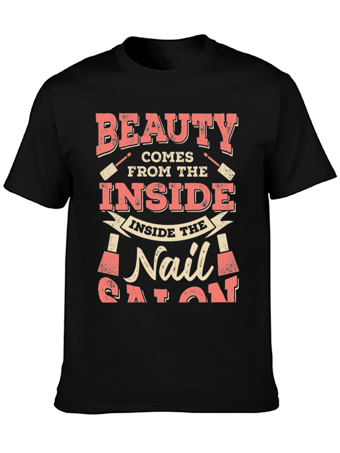 Beauty Comes From the Inside Nail Salon T-Shirt