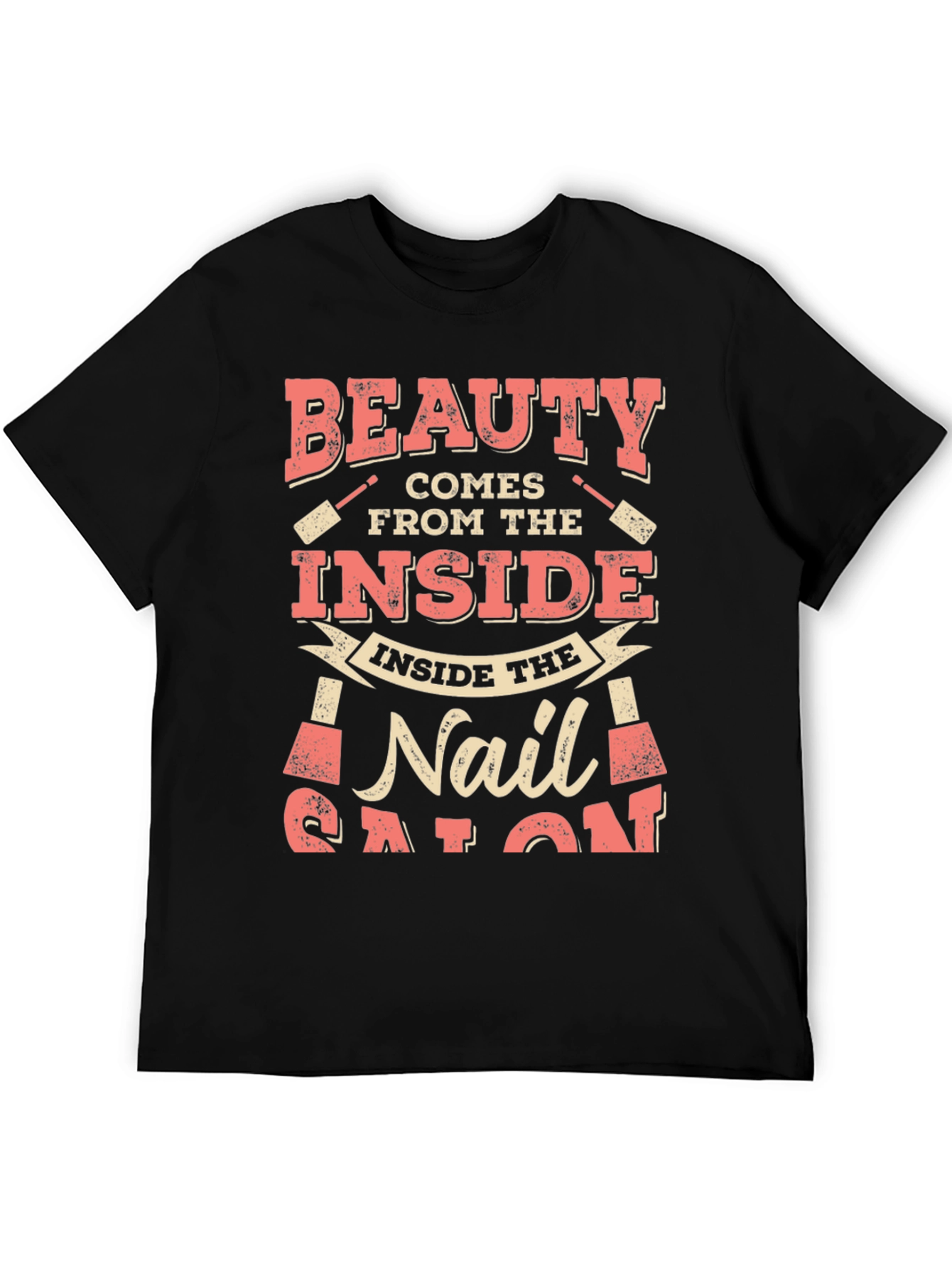 Beauty Comes From the Inside Nail Salon T-Shirt