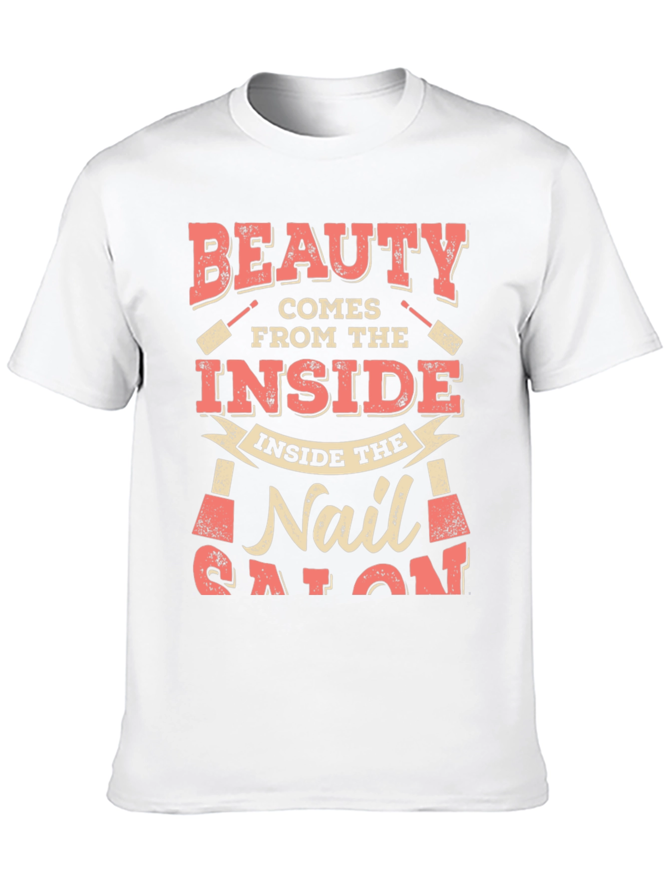Beauty Comes From the Inside Nail Salon T-Shirt