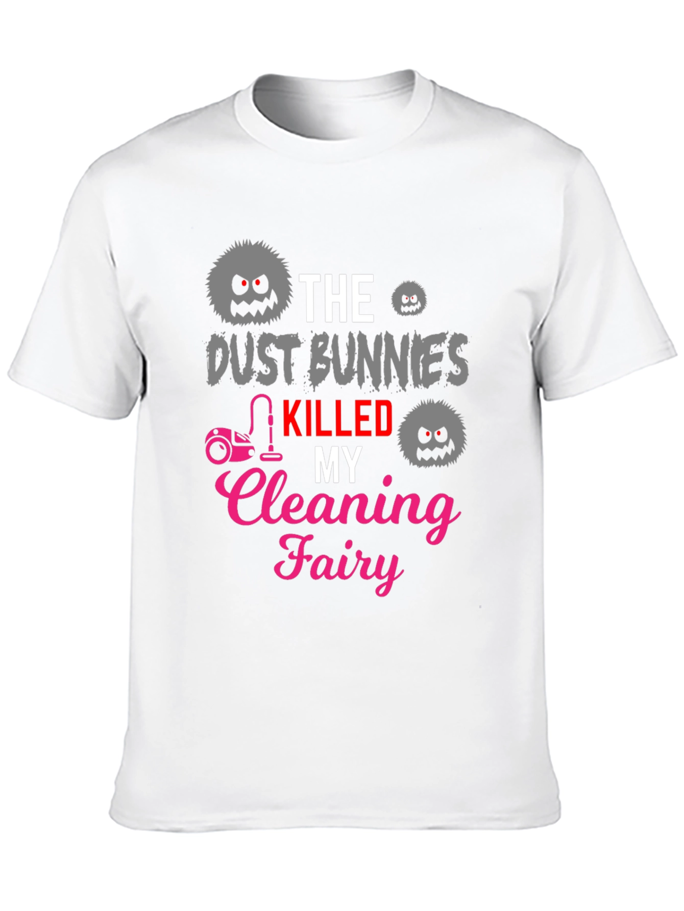 Dust Bunnies Cleaning Fairy T-Shirt