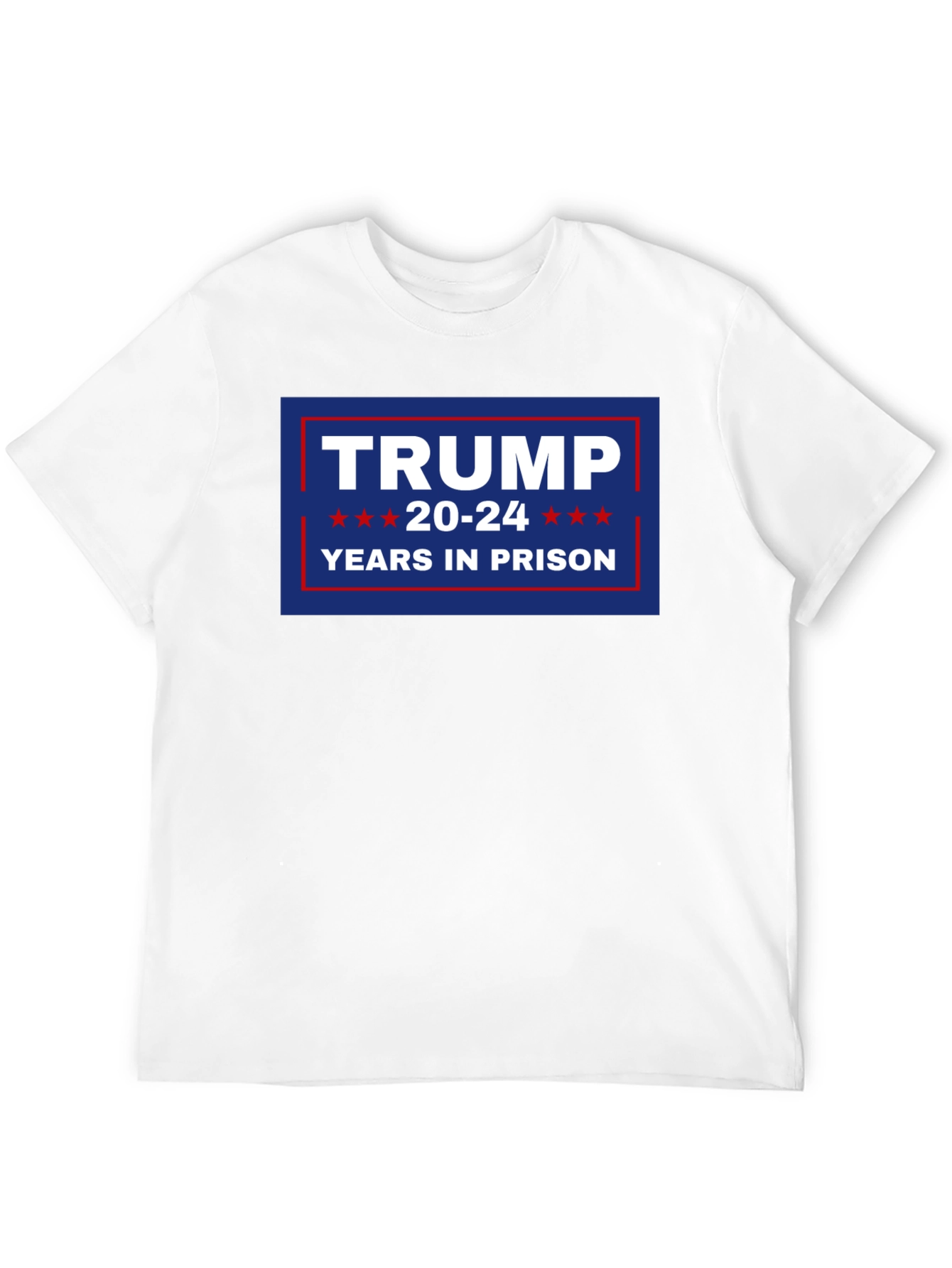 Trump 20-24 Years In Prison T-Shirt