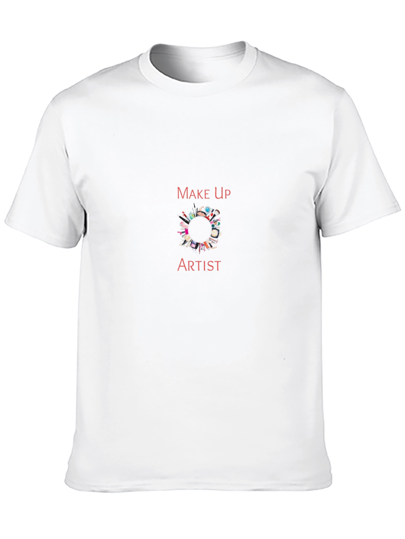 Makeup Artist T-Shirt - Unisex Crew Neck Tee
