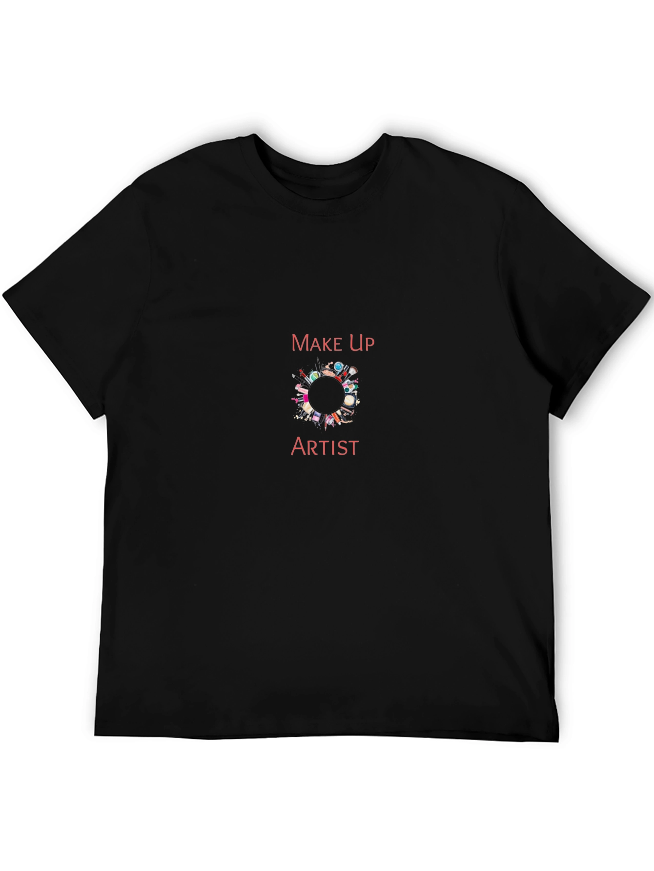 Makeup Artist T-Shirt - Unisex Crew Neck Tee