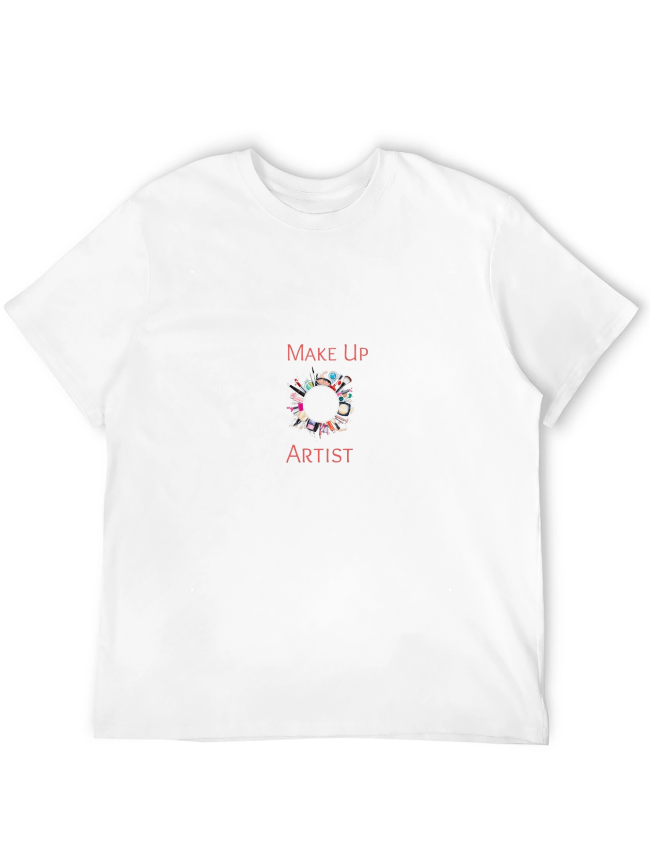 Makeup Artist T-Shirt - Unisex Crew Neck Tee