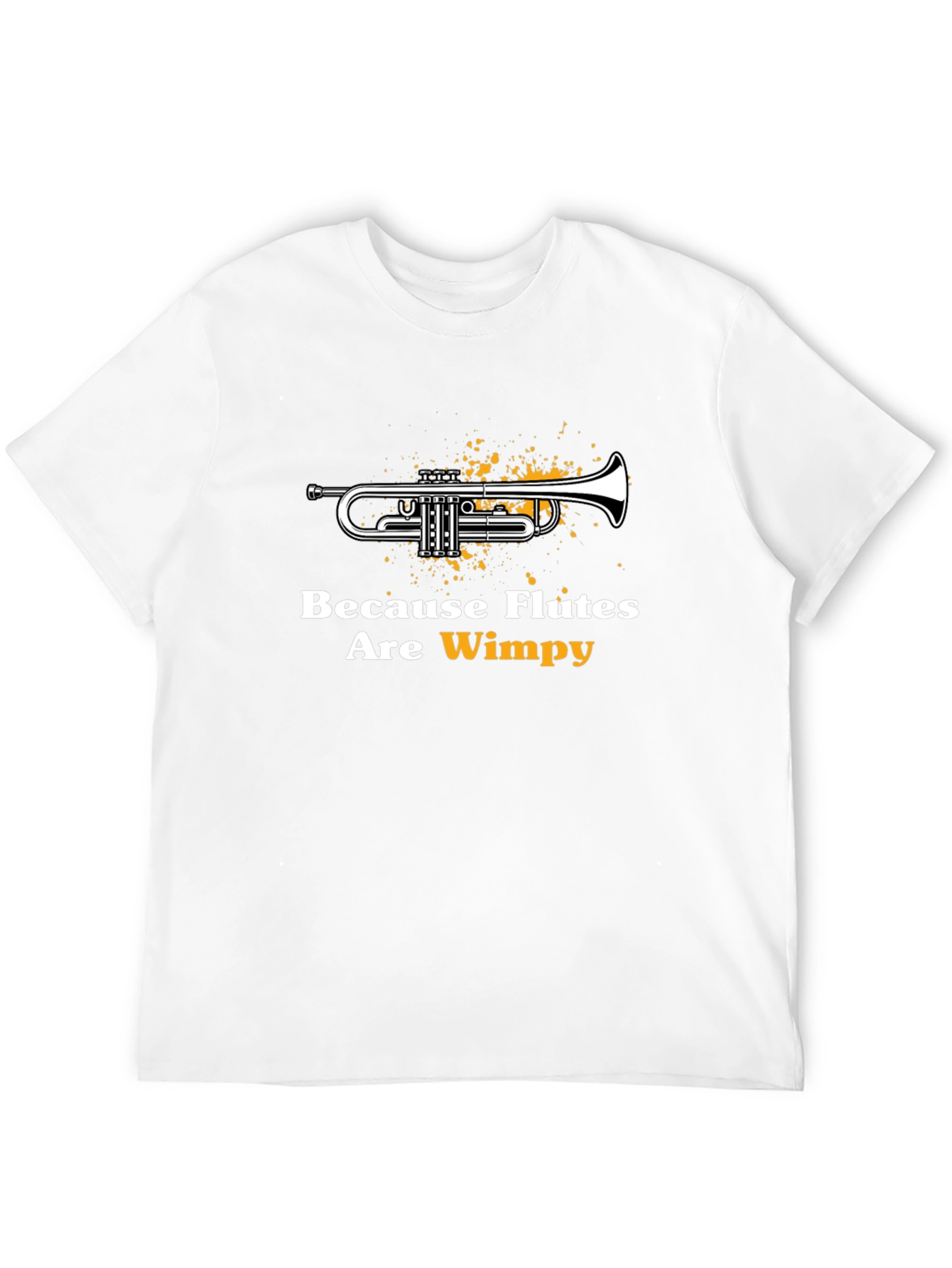 Trumpet Tee: Because Flutes Are Wimpy T-Shirt