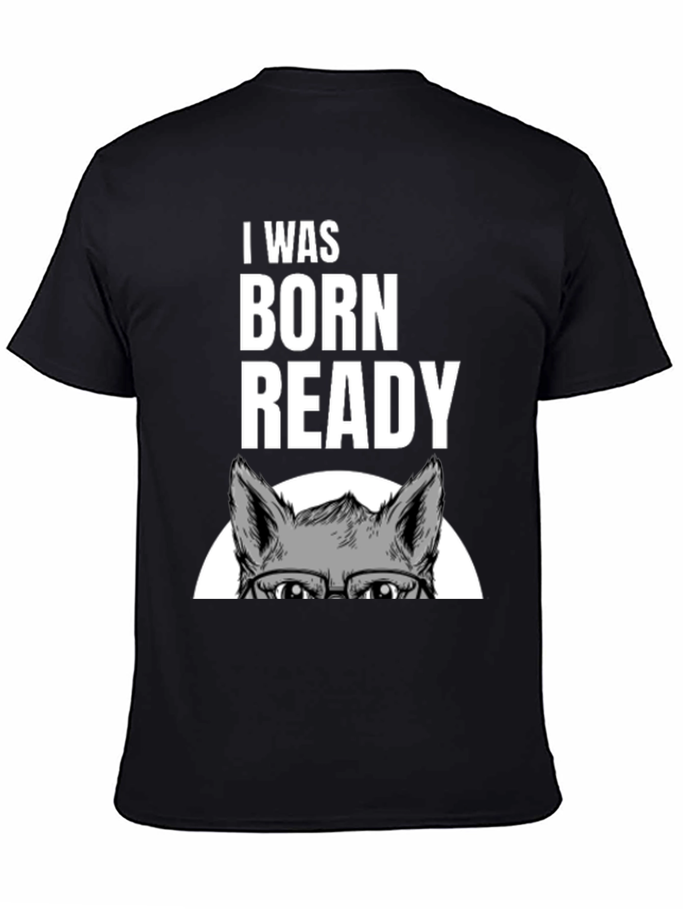 I Was Born Ready Wolf Graphic T-Shirt