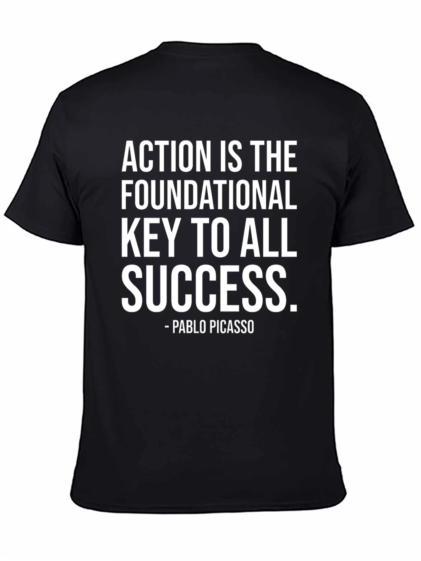Action Is Key T-Shirt - Motivational Quote by Picasso