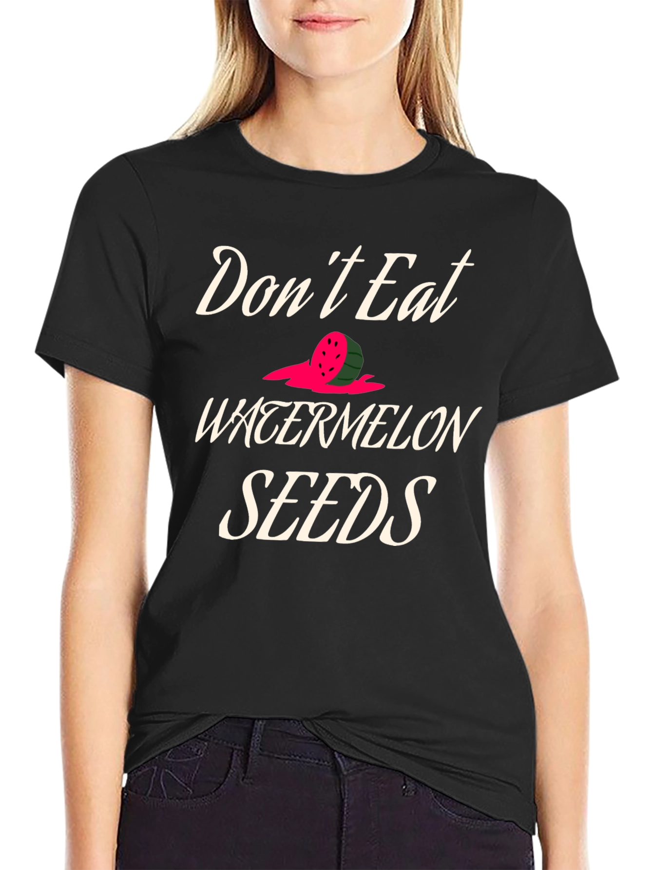 Dont Eat Watermelon Seeds Graphic Tee