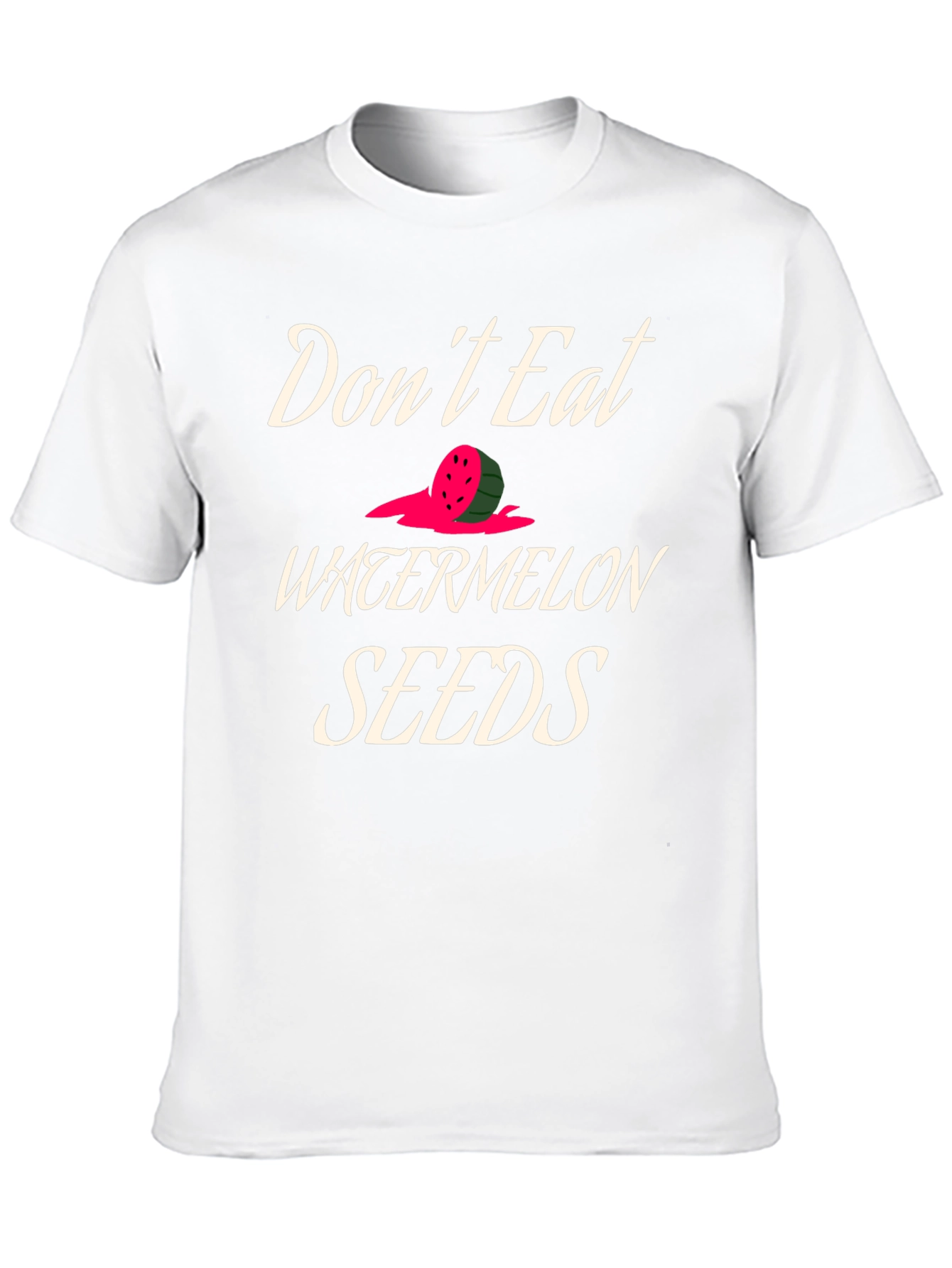 Dont Eat Watermelon Seeds Graphic Tee