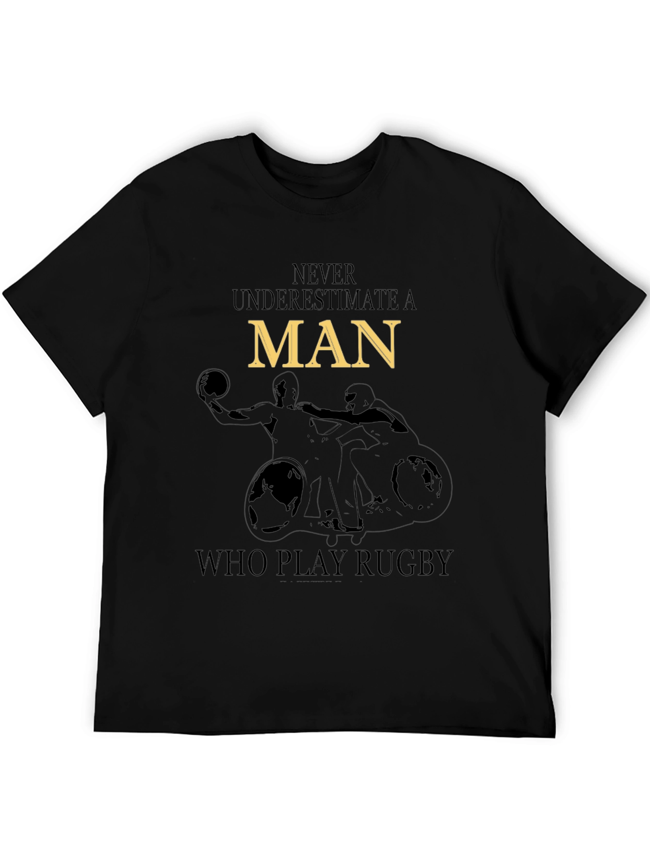 Never Underestimate A Man Who Play Rugby Black T-Shirt