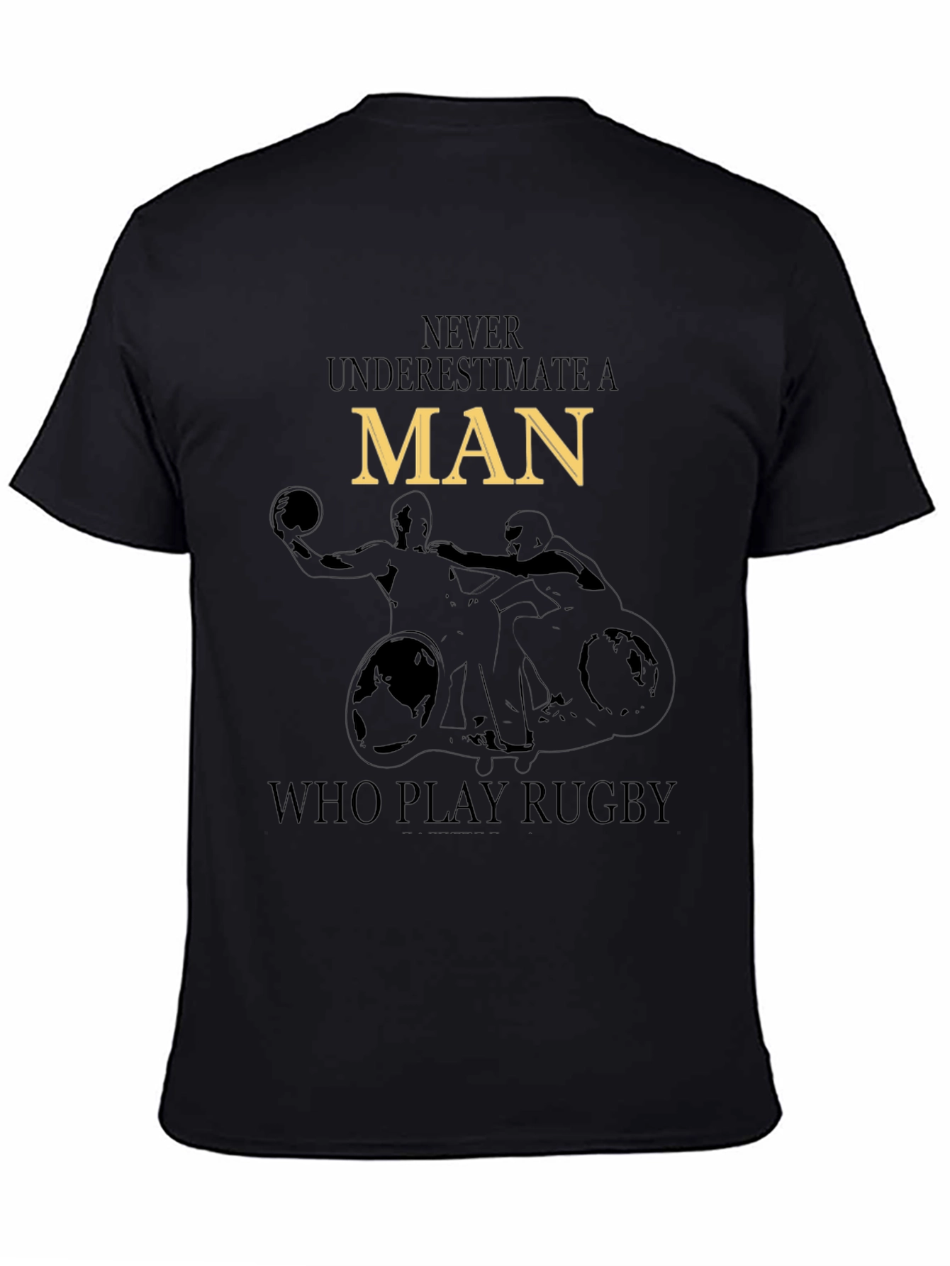 Never Underestimate A Man Who Play Rugby Black T-Shirt