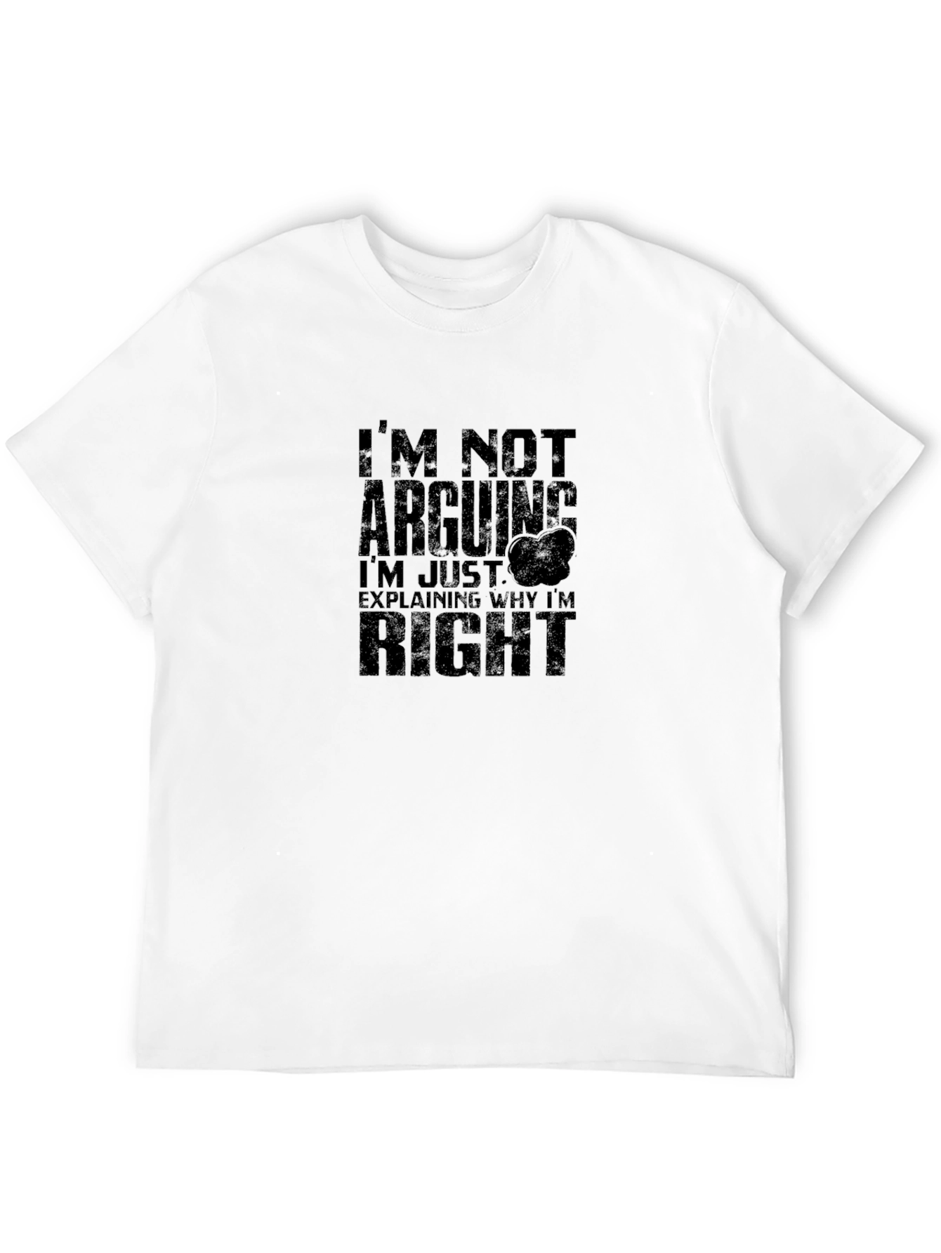 Funny Im Not Arguing Black Graphic Tee