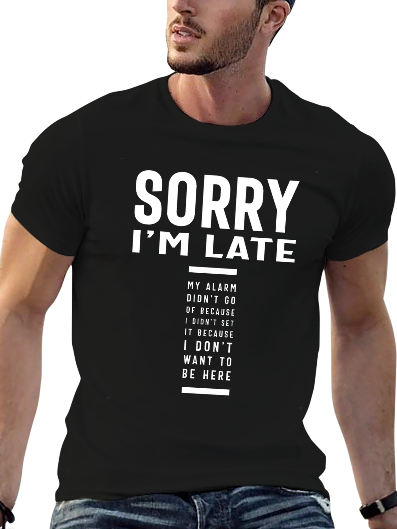 Funny Sorry Im Late Graphic T-Shirt
