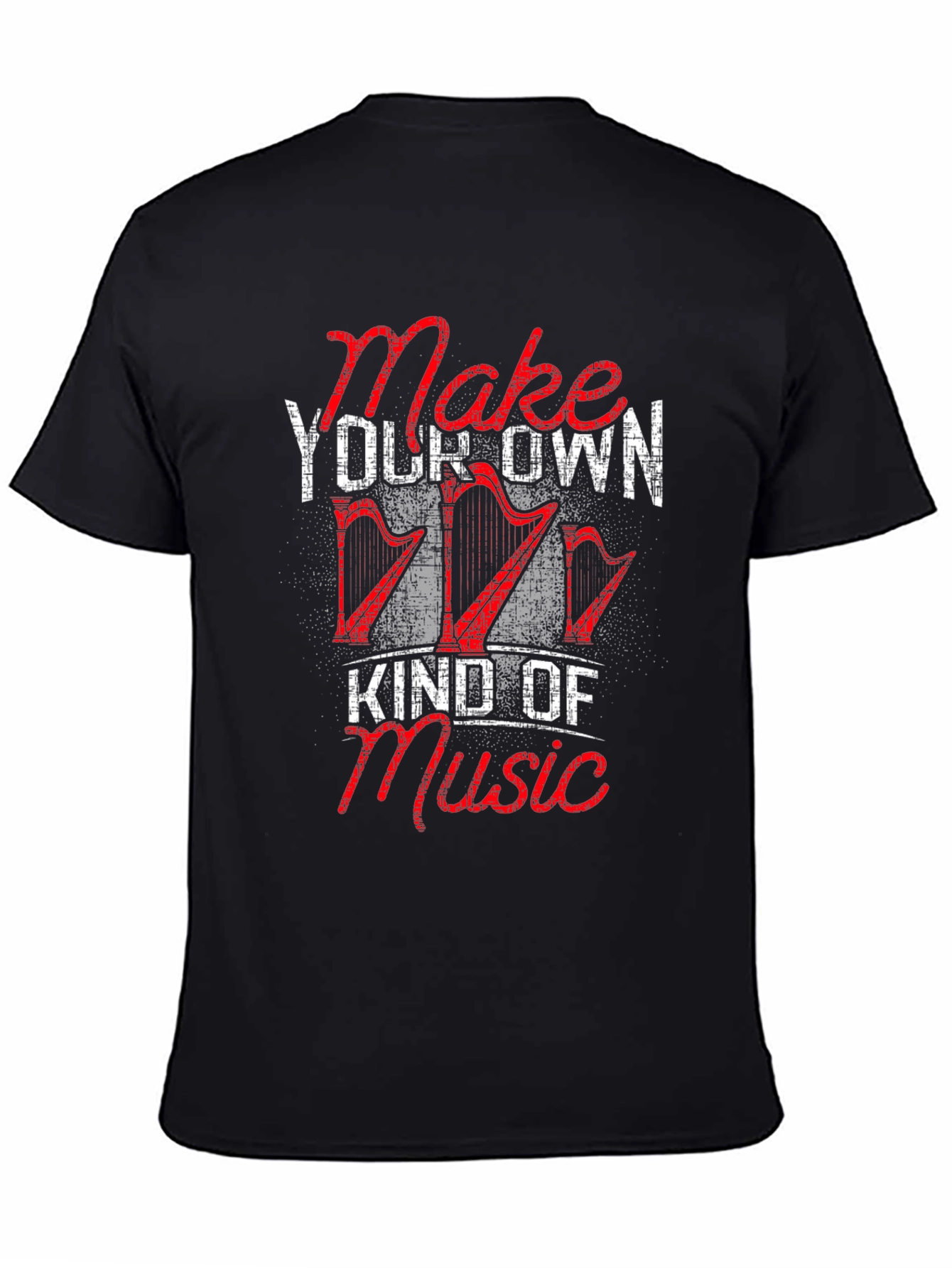 Make Your Own Kind of Music T-Shirt