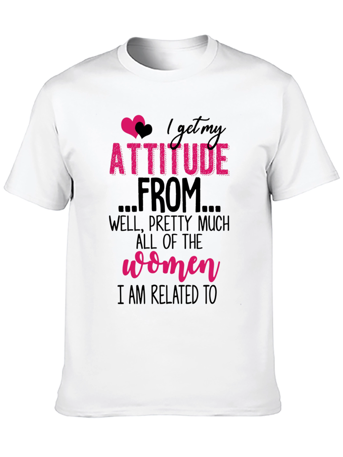 Attitude Women T-Shirt - Related To Women Tee