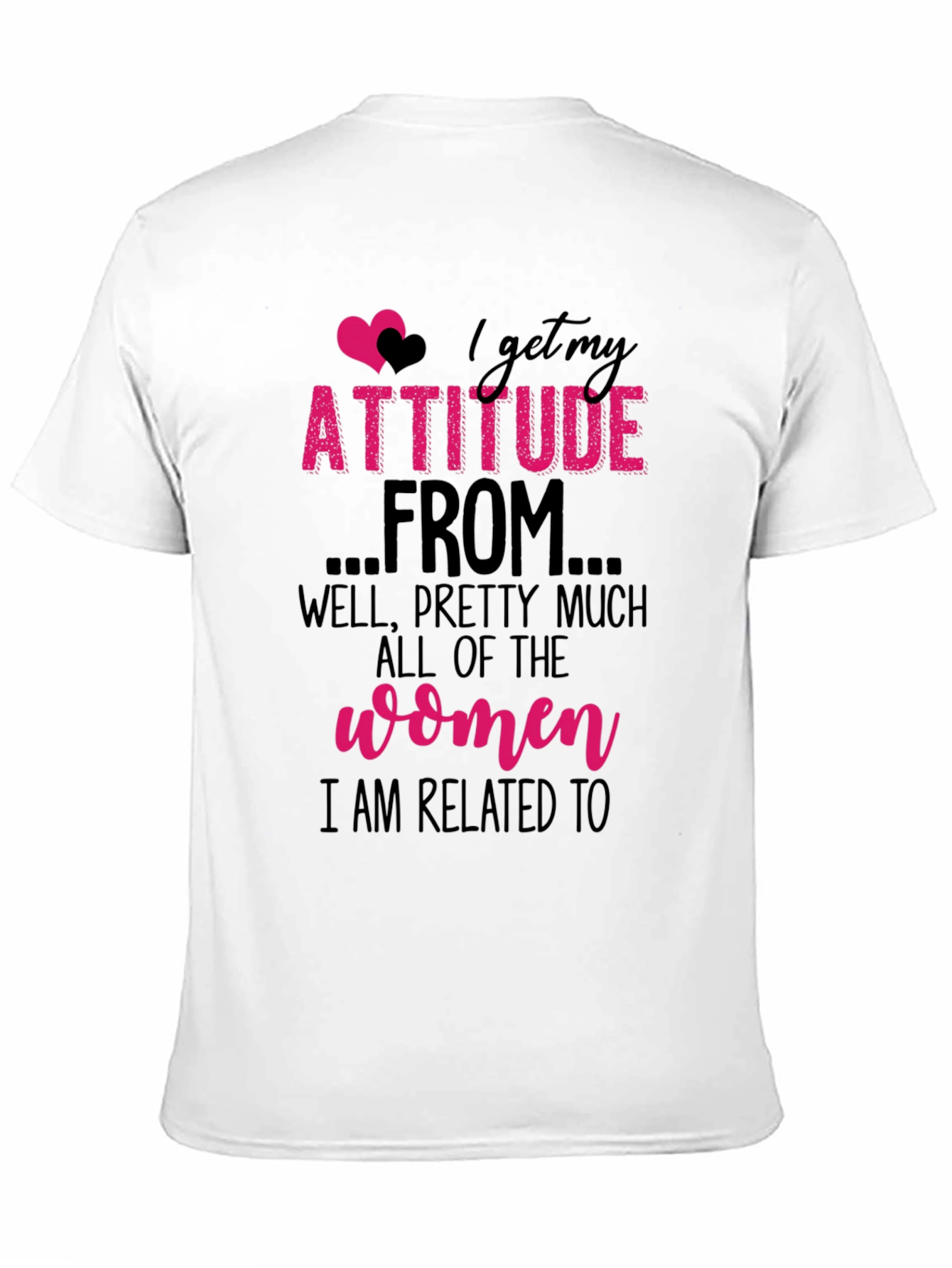 Attitude Women T-Shirt - Related To Women Tee
