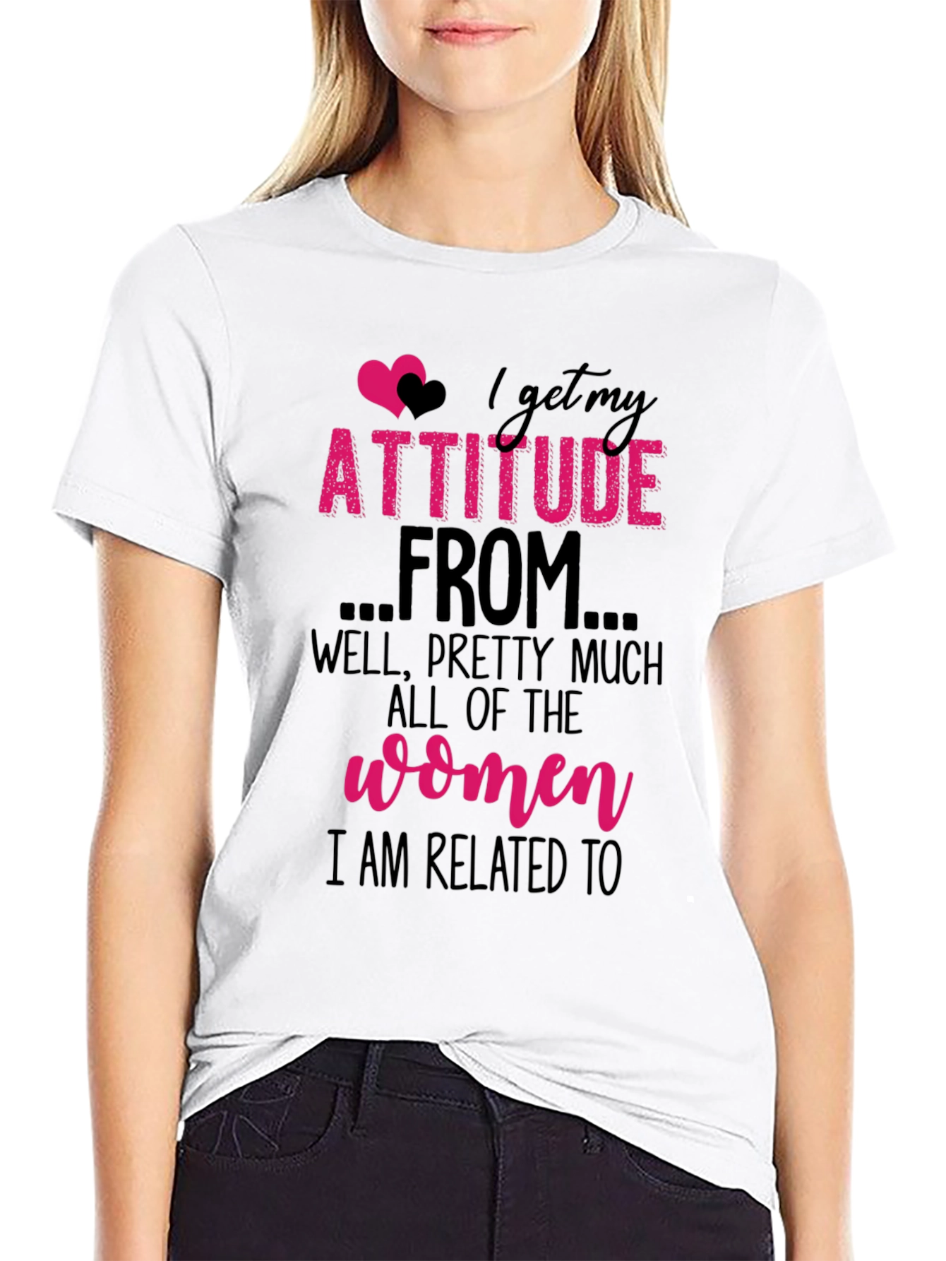Attitude Women T-Shirt - Related To Women Tee