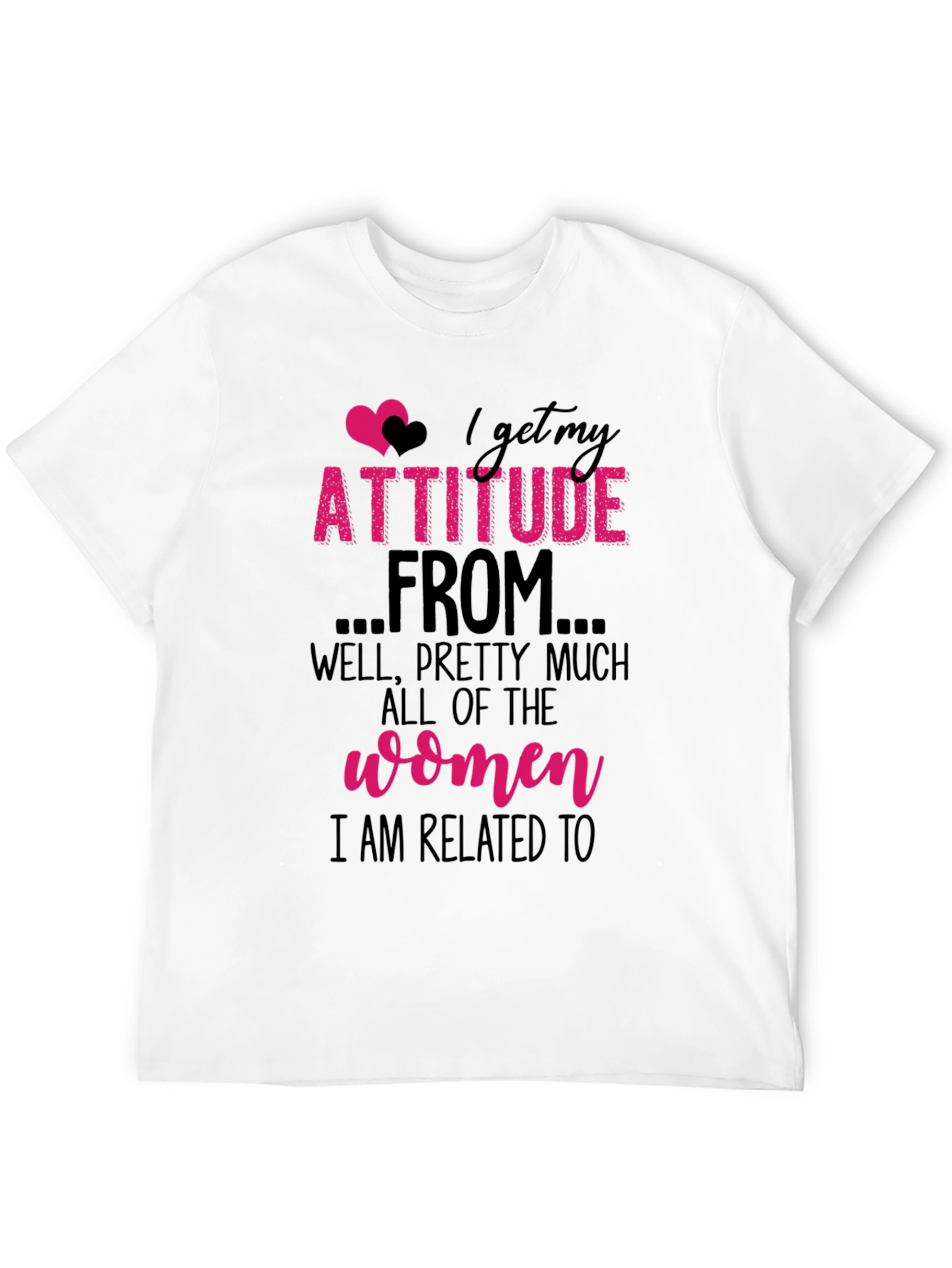Attitude Women T-Shirt - Related To Women Tee