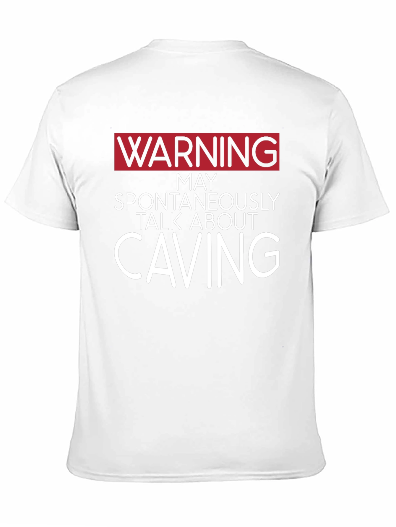 Warning May Spontaneously Talk About Caving T-Shirt