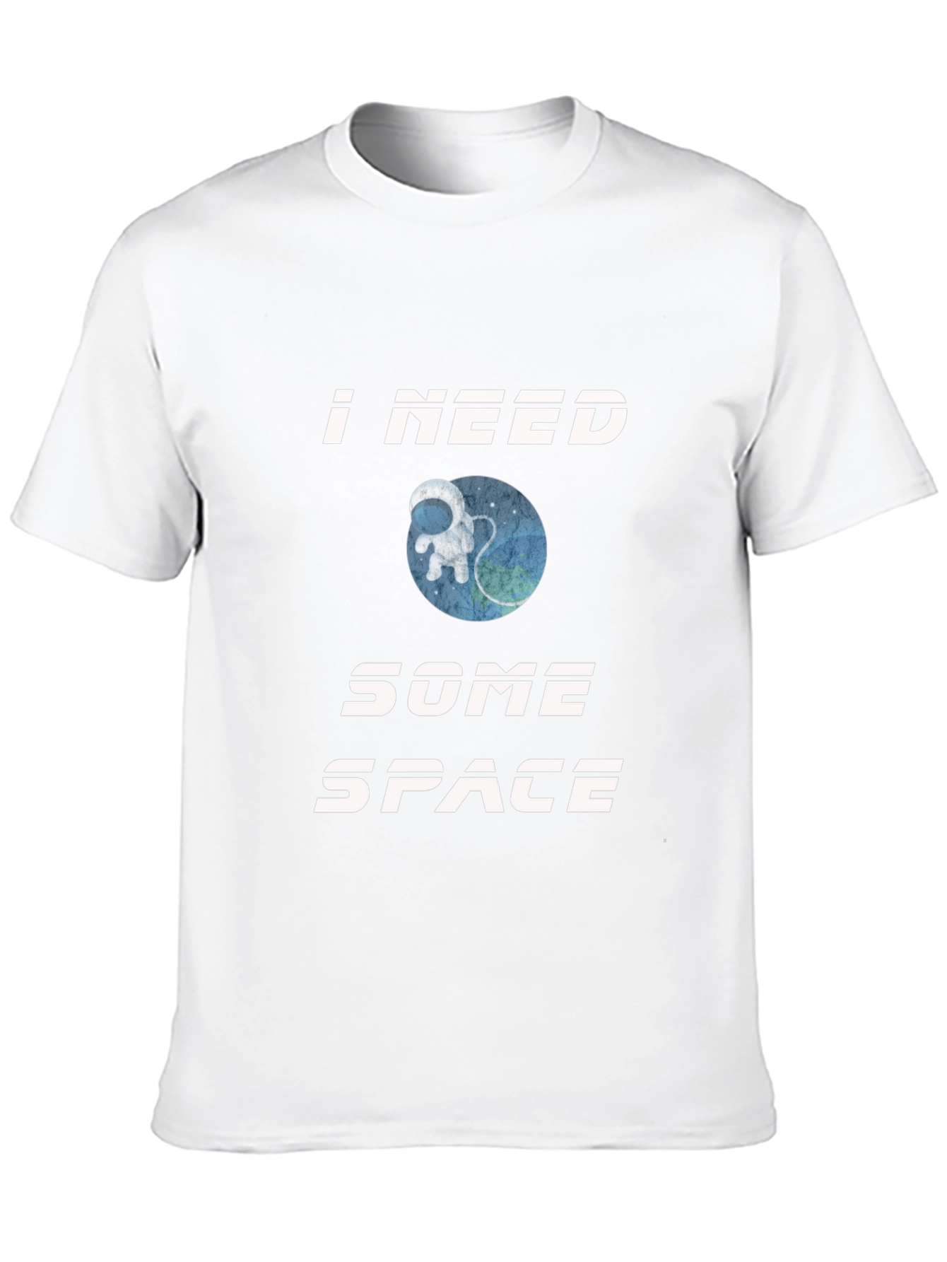 I Need Some Space T-Shirt - Astronaut Design